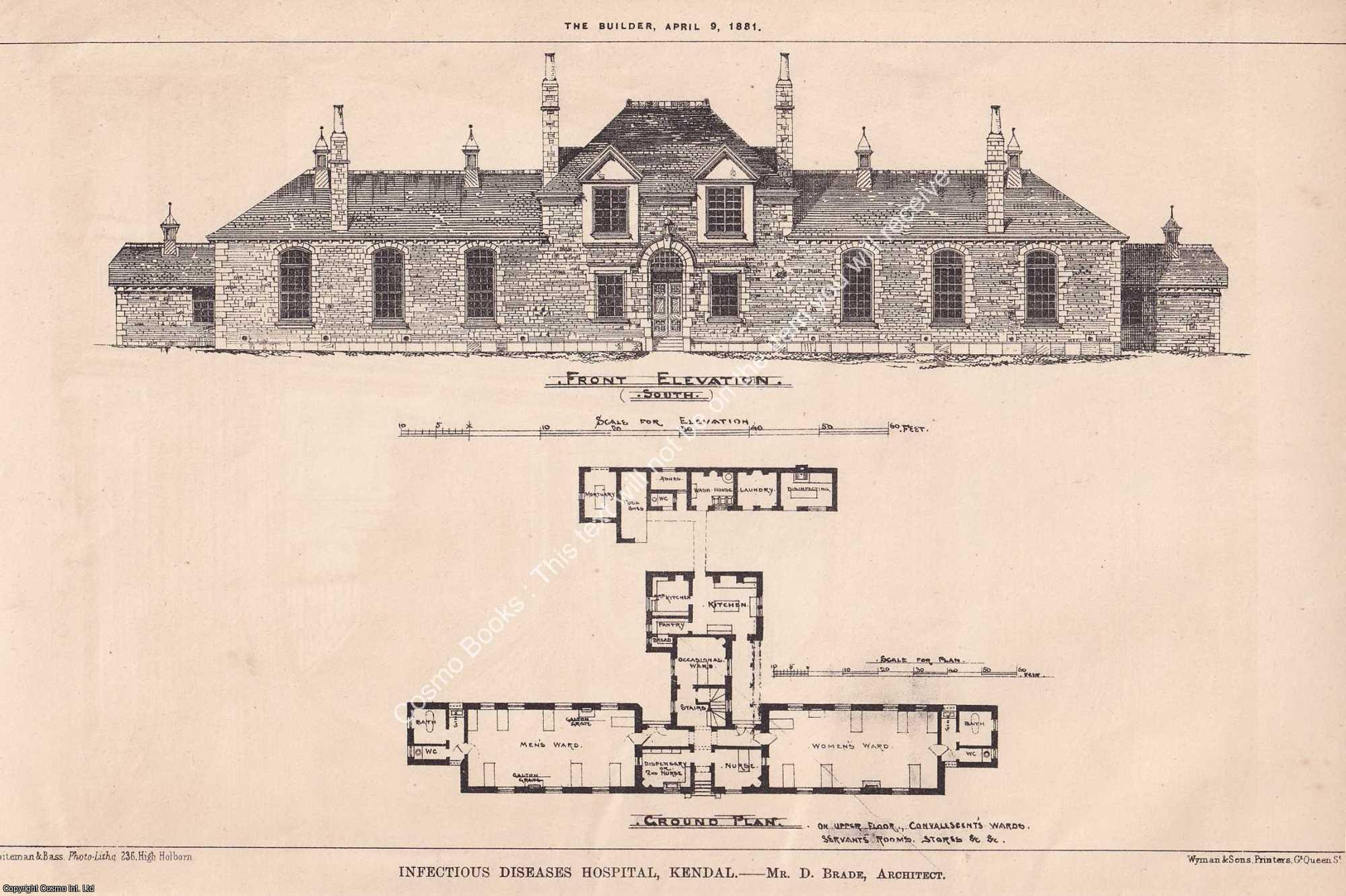 1881 SMALLPOX EPIDEMIC - 1881 : Kendal Infectious Diseases Hospital. D. Brade, Architect. An original page from The Builder. An Illustrated Weekly Magazine, for the Architect, Engineer, Archaeologist, Constructor, & Art-Lover. 1881.