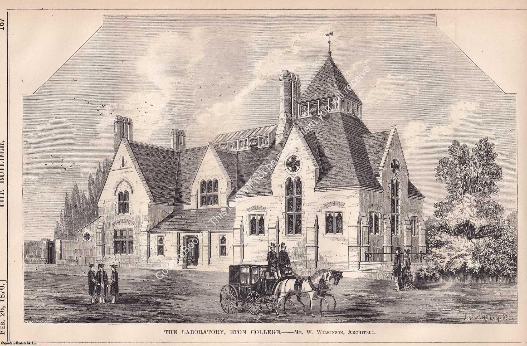 ETON COLLEGE - 1870 : The Laboratory, Eton College. Architect, Mr. W. Wilkinson. An original page from The Builder. An Illustrated Weekly Magazine, for the Architect, Engineer, Archaeologist, Constructor, & Art-Lover. 1870.