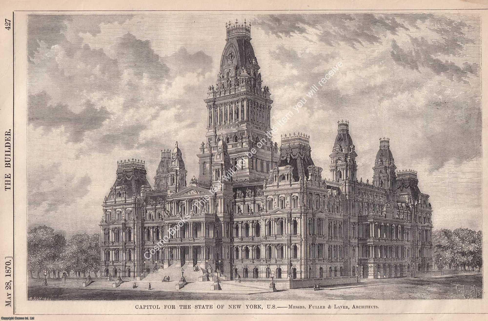 NEW YORK CAPITOL - 1870 : State of New York, Capitol Building. Fuller & Laver, Architects. An original page from The Builder. An Illustrated Weekly Magazine, for the Architect, Engineer, Archaeologist, Constructor, & Art-Lover. 1870.