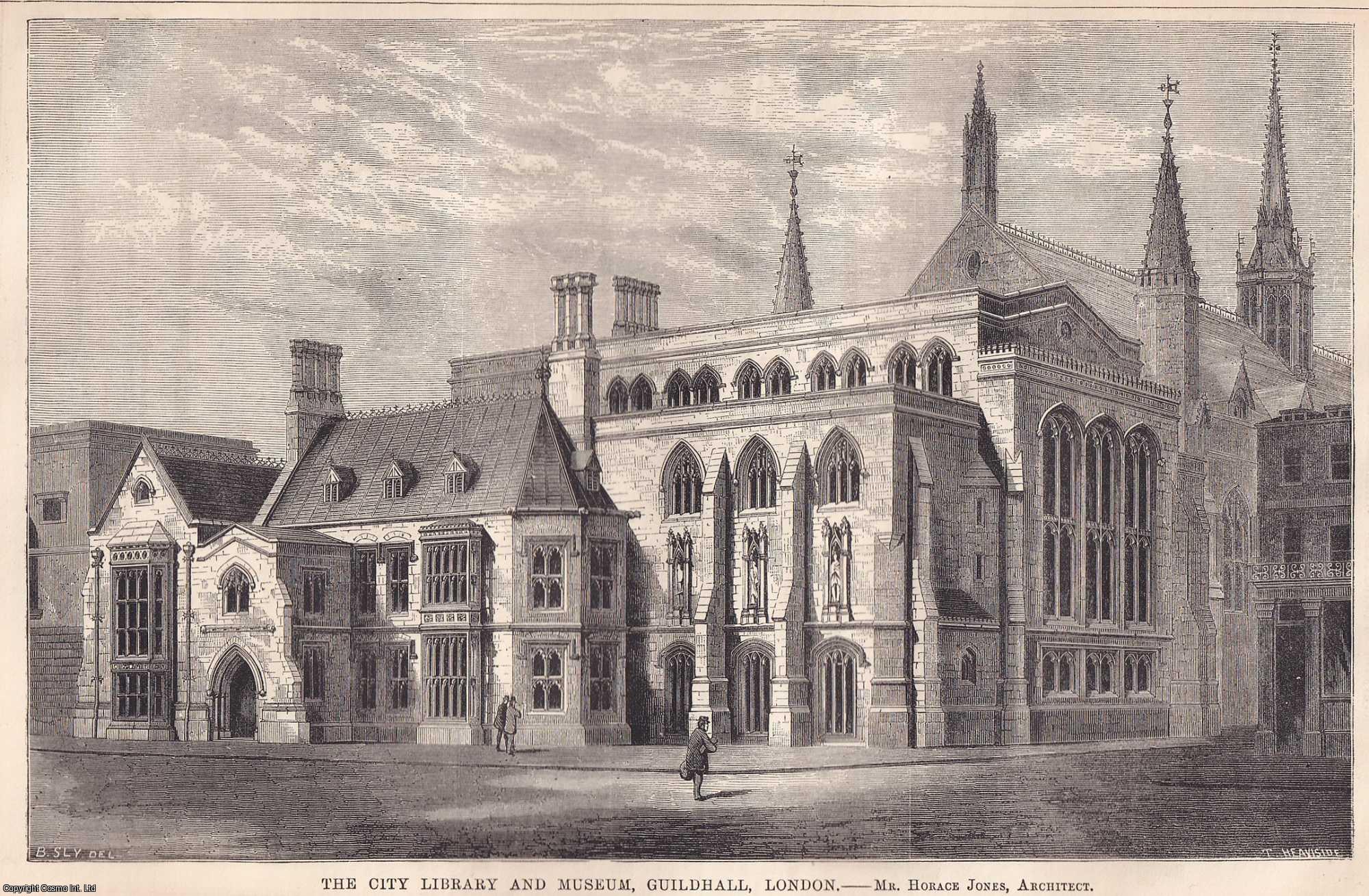 GUILDHALL LIBRARY - 1870 : The City Library & Museum, Guildhall, London. Horace Jones, Architect. An original page from The Builder. An Illustrated Weekly Magazine, for the Architect, Engineer, Archaeologist, Constructor, & Art-Lover. 1870.