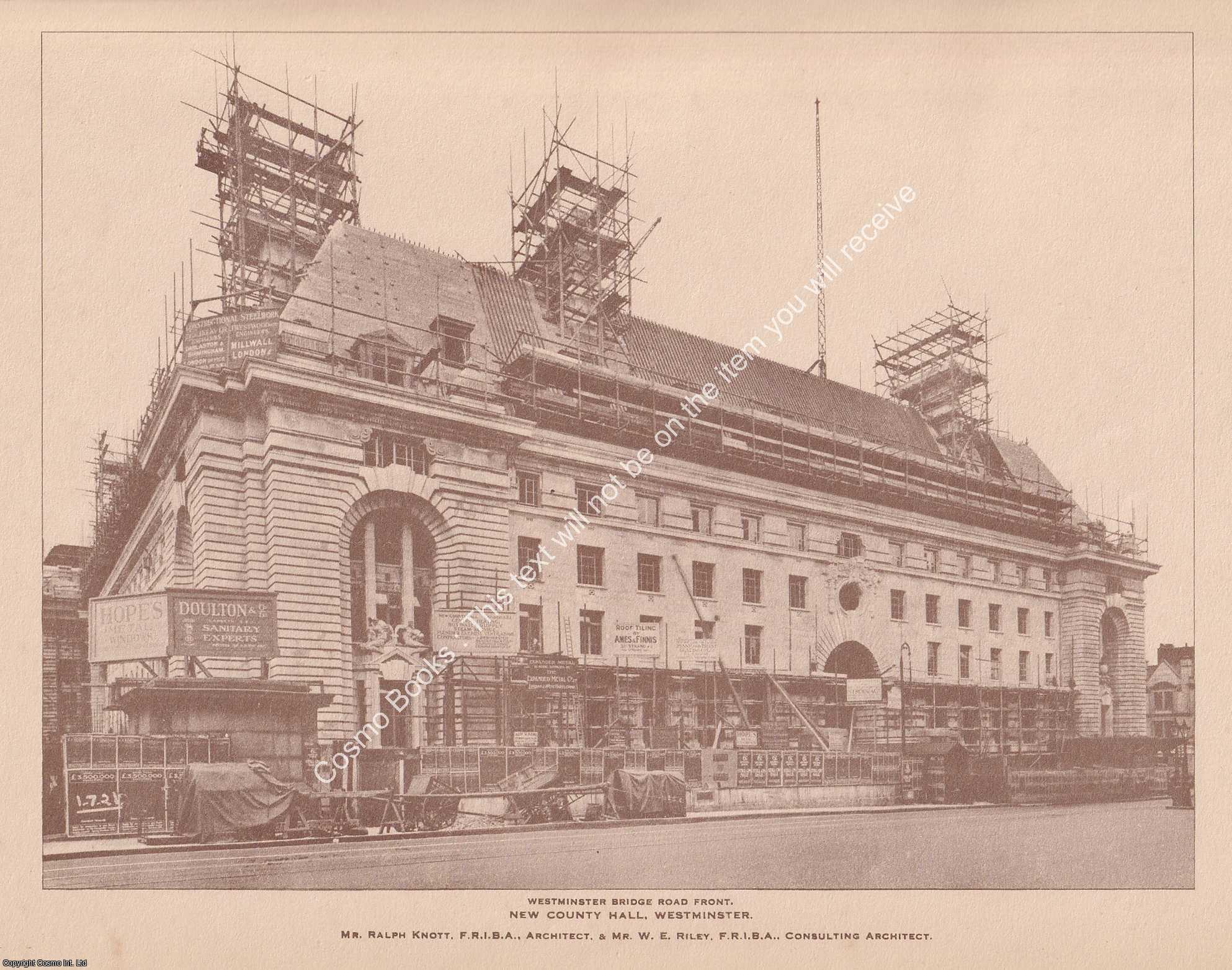 LONDON COUNTY HALL - 1922 : New County Hall, Westminster. 4 Views : New County Hall; River Front; Westminster Bridge Road Front; Facing Belvedere Road. Original pages from The Builder. An Illustrated Weekly Magazine, for the Architect, Engineer, Archaeologist, Constructor, & Art-Lover.