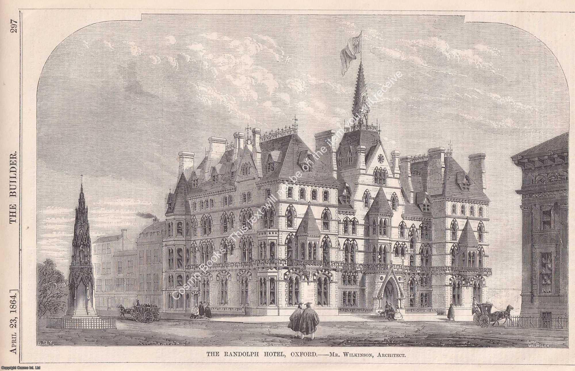 GOTHIC FACADE HOTEL, OXFORD - 1864 : The Randolph Hotel, Oxford. Mr Wilkinson, Architect. An original page from The Builder. An Illustrated Weekly Magazine, for the Architect, Engineer, Archaeologist, Constructor, & Art-Lover.