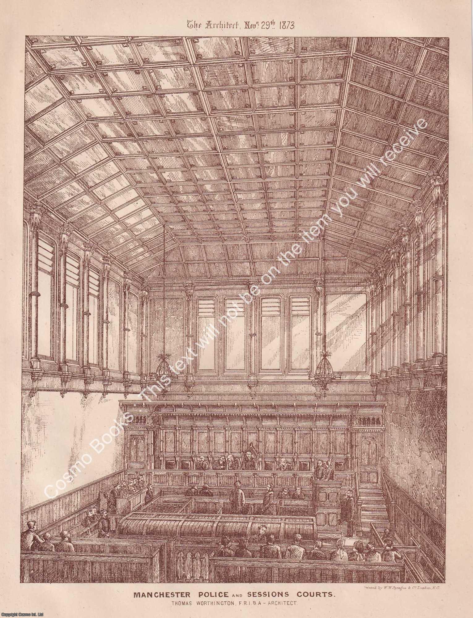 POLICE COURT - 1873 : Manchester Police and Sessions Courts. Thomas Worthington, Architect. An original page from The Architect. A Weekly Illustrated Journal of Art, Civil Engineering, and Building.