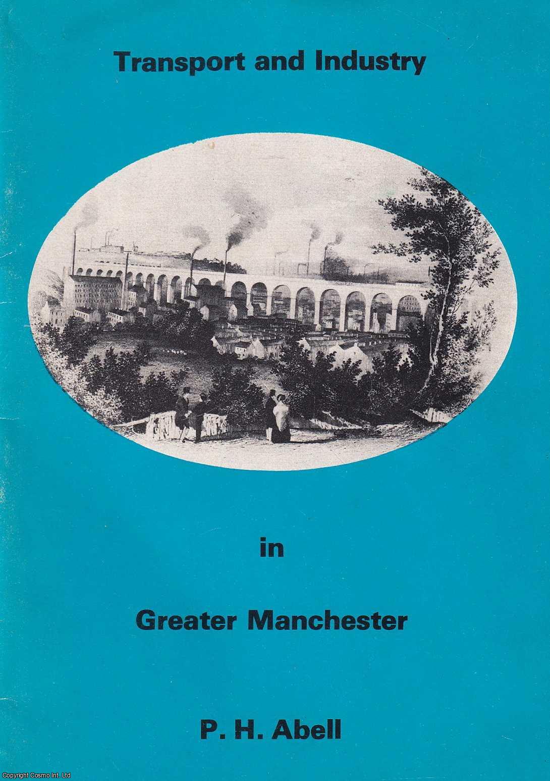 P.H. Abell - Transport and Industry in Greater Manchester.