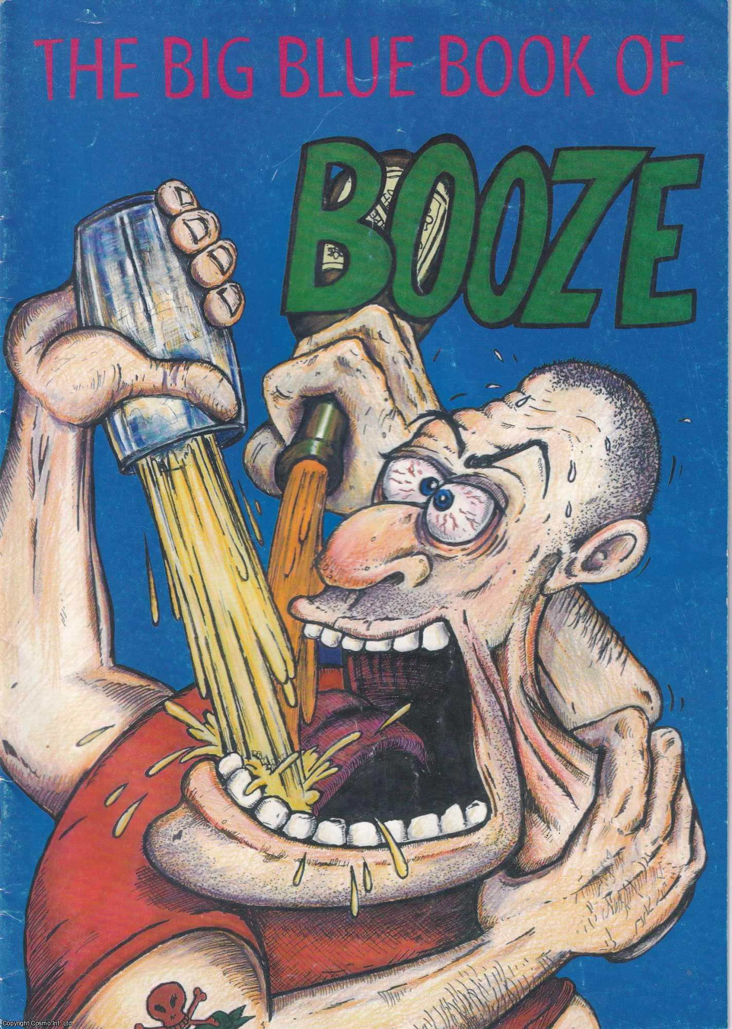 HEALTH - The Big Blue Book of Booze, undated, c.1993. By Mark Gilman & Michael Linnell.