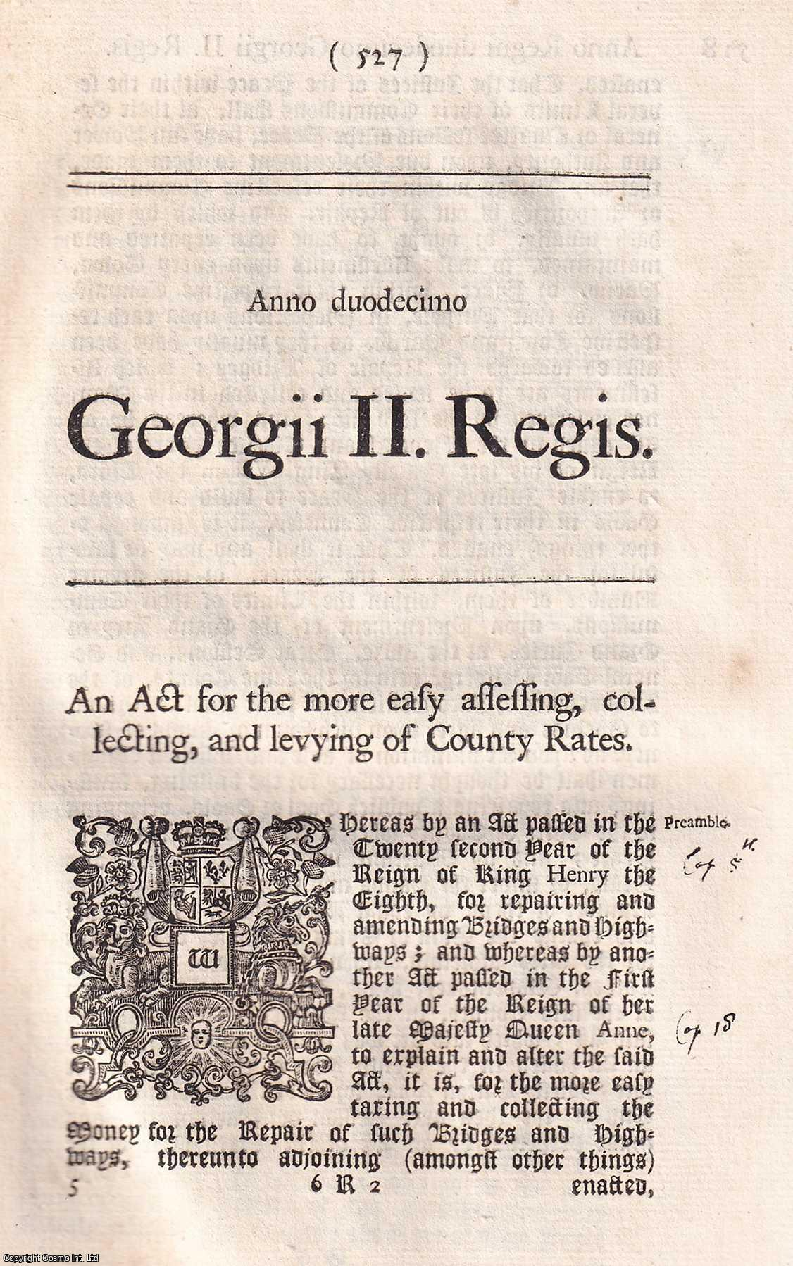 KING GEORGE II - BLACK LETTER ACT - County Rates Act 1738. An Act for the more easy assessing, collecting, and levying, of County Rates. 12 Geo. 2. c. 29.