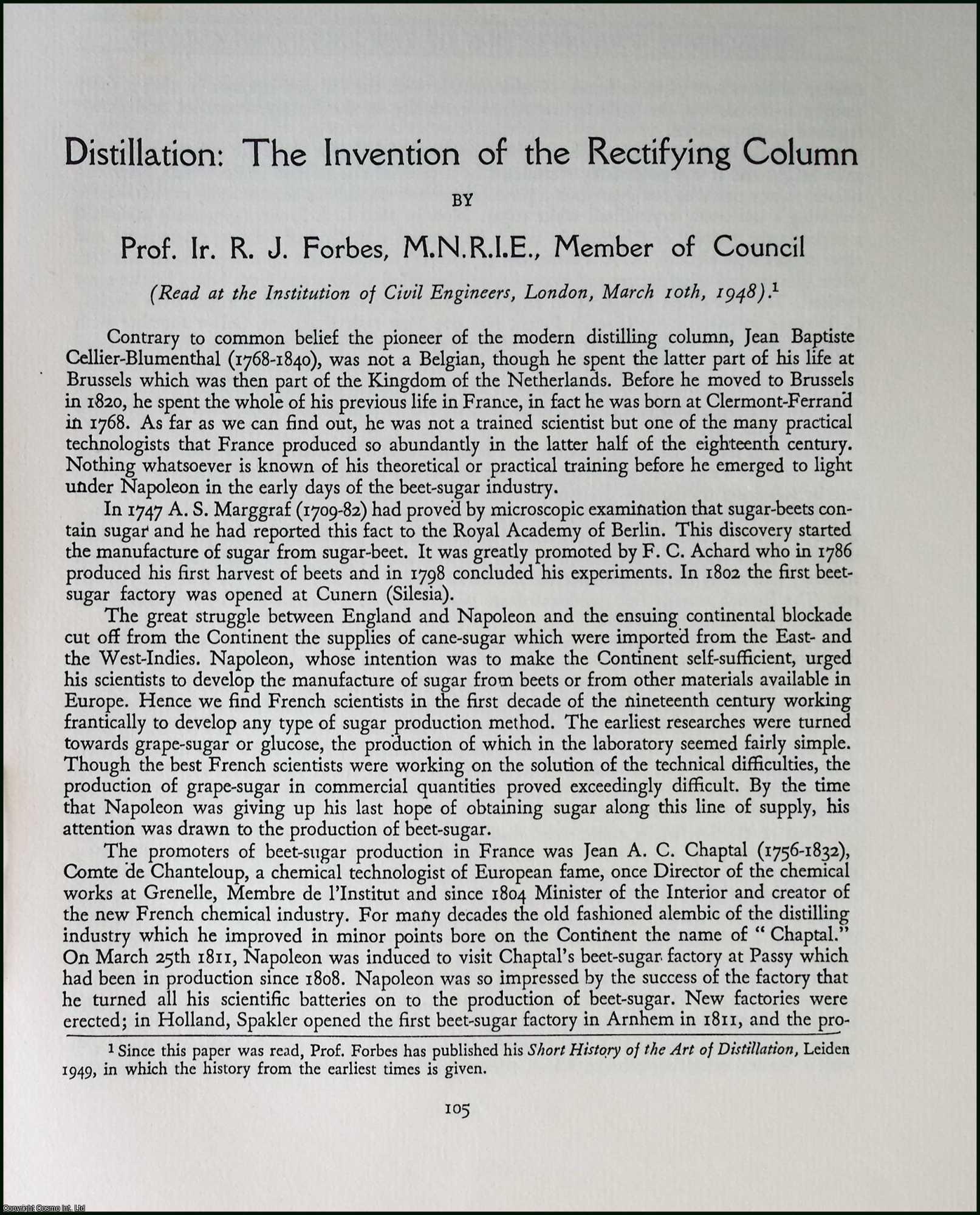 Prof. Ir. R.J. Forbes - Distillation : The Invention of the Rectifying Column. This is an uncommon original article from the The Newcomen Society Transactions, 1949.
