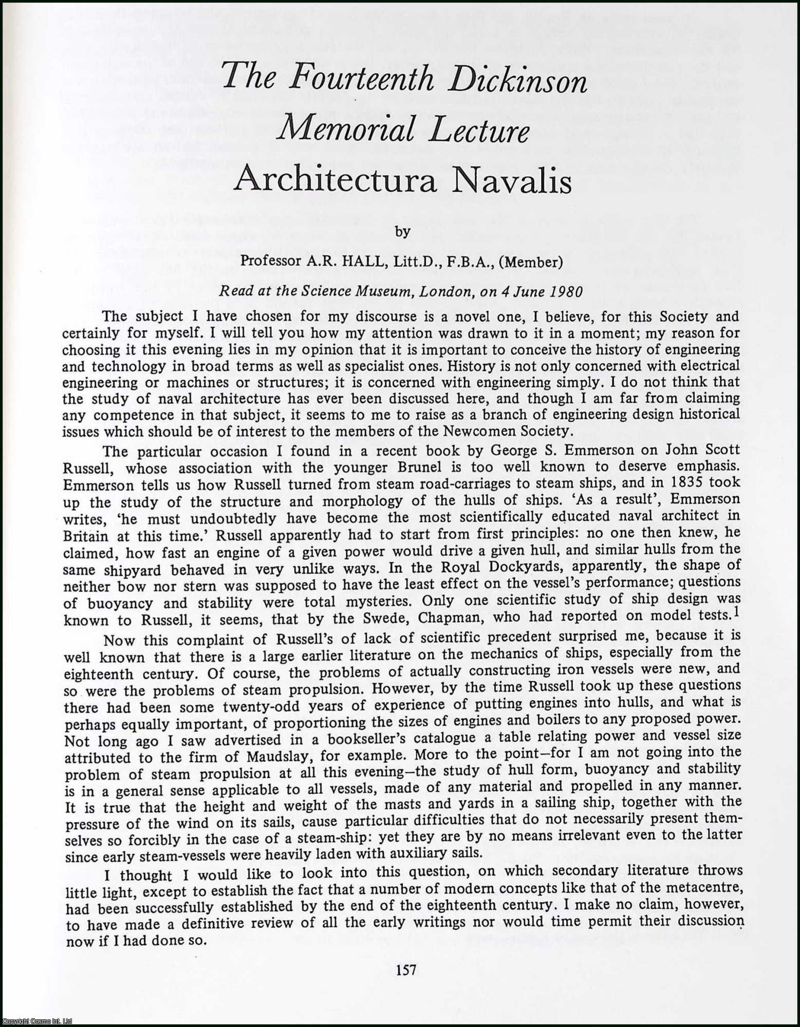 Prof. A.R. Hall - Naval Architecture : Architectura Navalis. This is an uncommon original article from the The Newcomen Society Transactions, 1980.