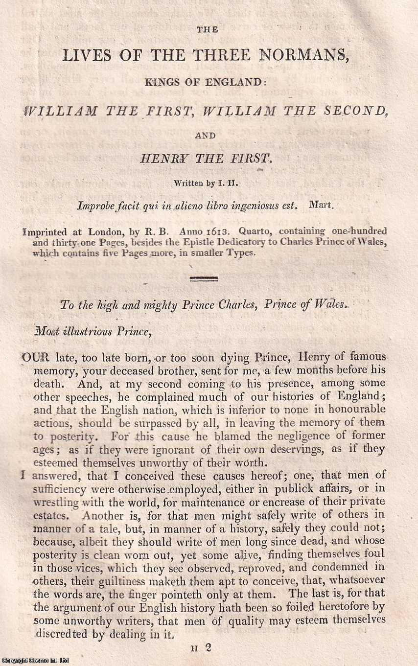 NORMAN ENGLAND - 1613 : The Lives Of The Three Normans, Kings Of England: William The First, William The Second, And Henry The First. Written by I.H. An original small format article from the Harleian Miscellany, 1809.