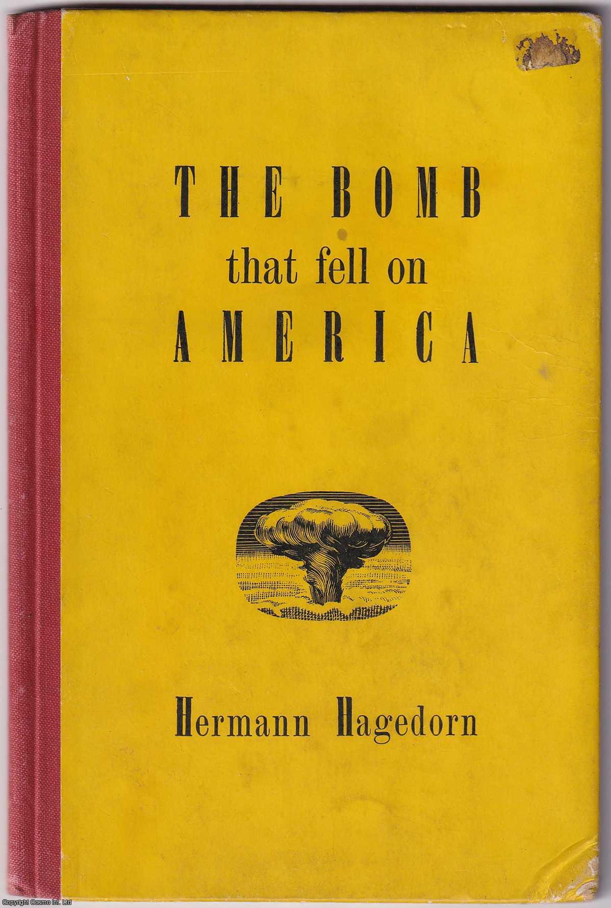 Hermann Hagedorn - The Bomb that fell on America.