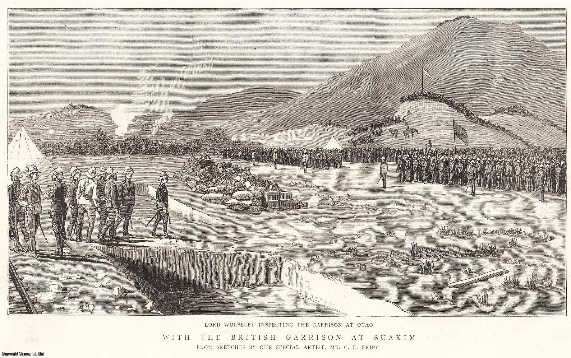 C.E. Fripp, artist - With the British Garrison at Suakim; Lord Wolseley Inspecting the Garrison at Otao. An original print from the Graphic Illustrated Weekly Magazine, 1885.