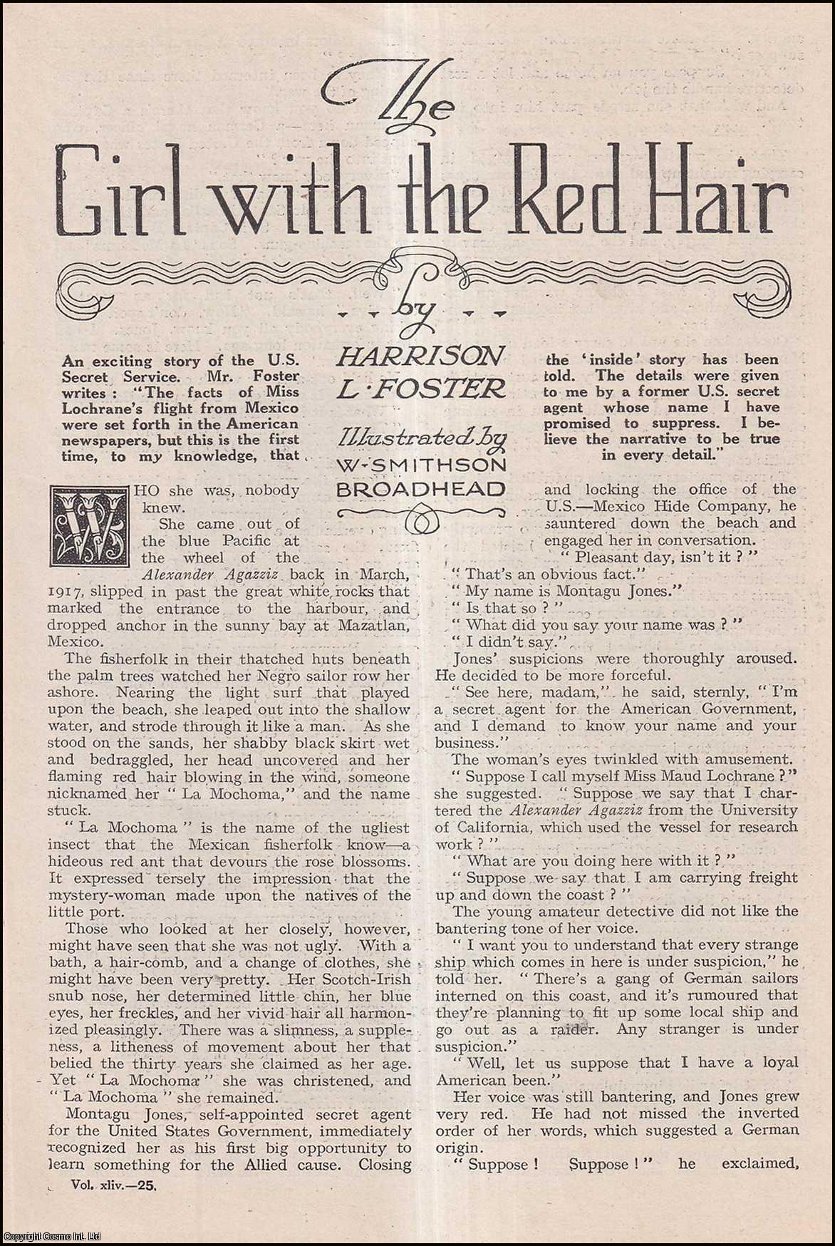 Harrison L. Foster, illustrated by W. Smithson Broadhead - The Girl with the Red Hair; an Exciting Story of the U.S. Secret Service.An uncommon original article from the Wide World Magazine, 1919.