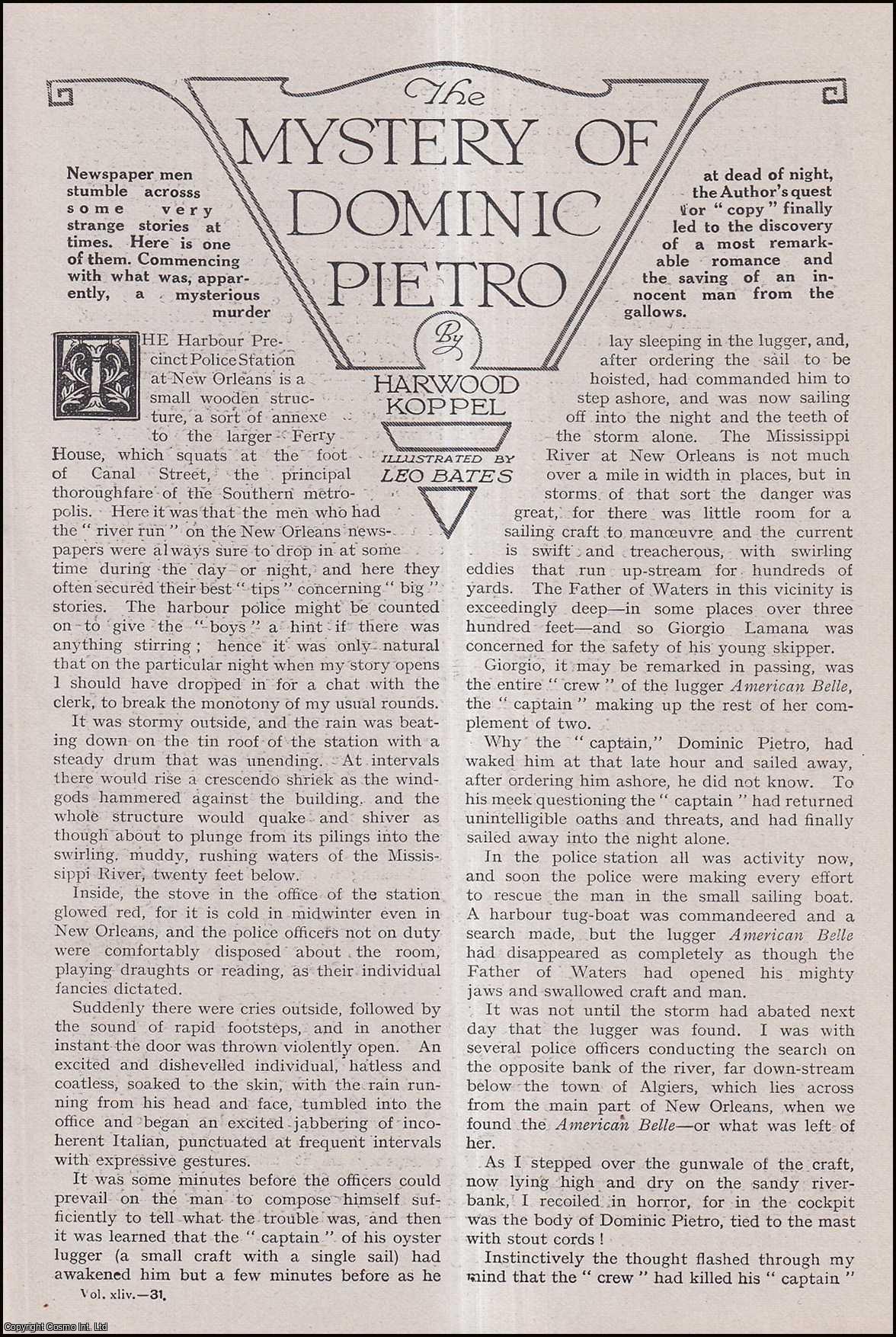 Harwood Koppel, illustrated by Leo Bates - The Mystery of Dominic Pietro: New Orleans, an Apparent Murder, a Remarkable Romance and the Saving of a Man from the Gallows.An uncommon original article from the Wide World Magazine, 1919.