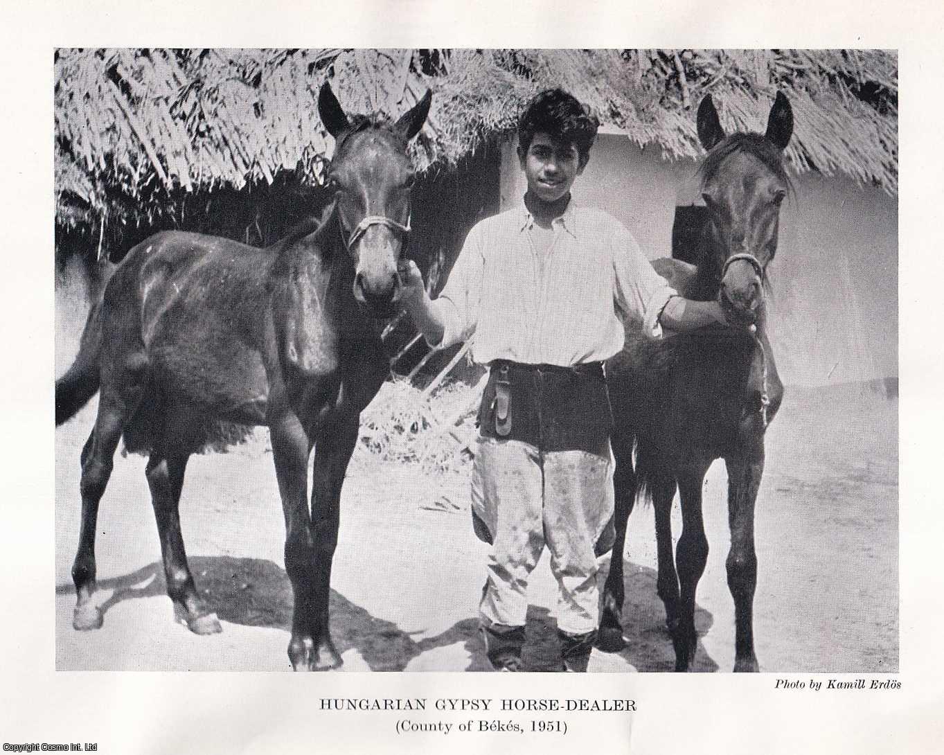 Kamill Erdos - Gypsy Horse-Dealers in Hungary. An uncommon original article from the Journal of the Gypsy Lore Society, 1959.