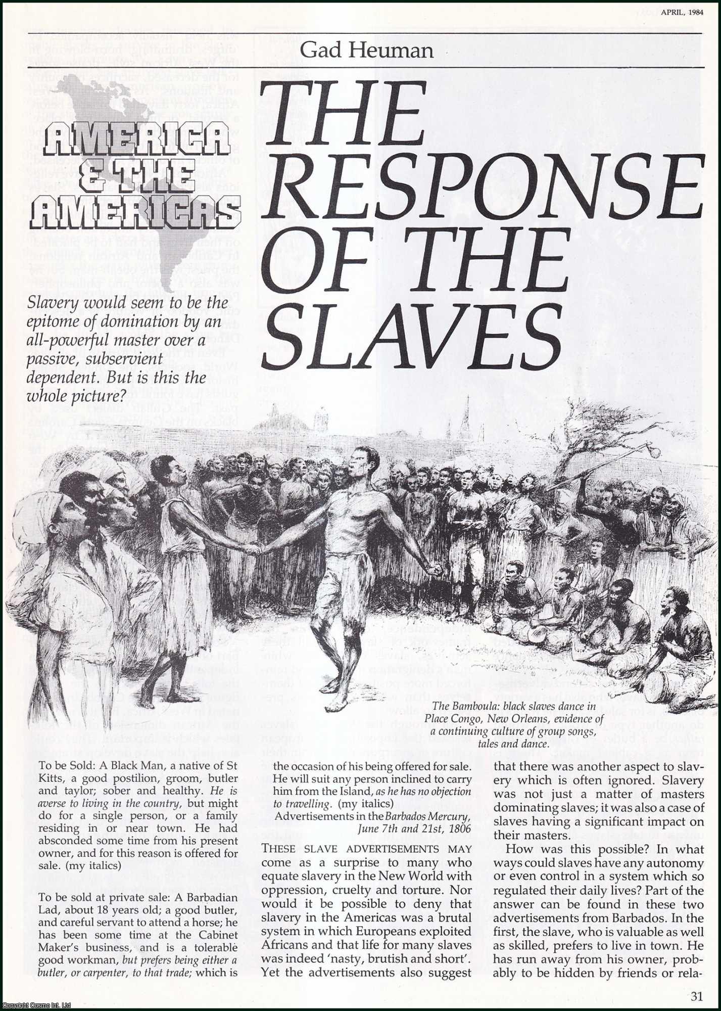Gad Heuman - The Response of the Slaves: America and the Americas. An original article from History Today, 1984.