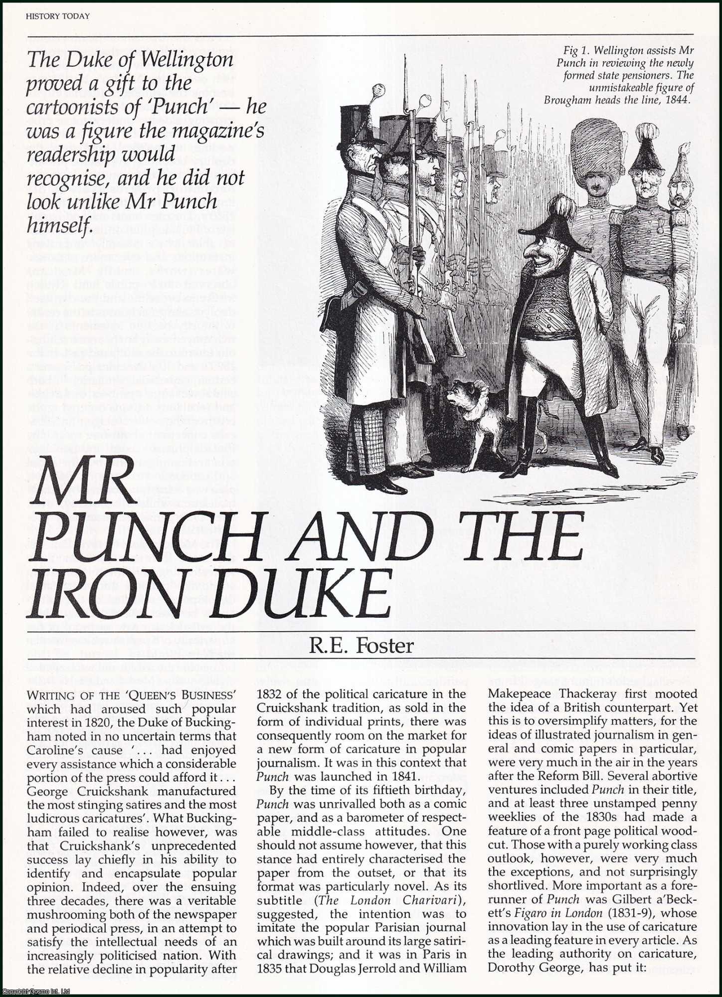 R.E. Foster - Mr Punch and the Iron Duke; how the Duke of Wellington proved a Gift to the Cartoonists of Punch. An original article from History Today, 1984.