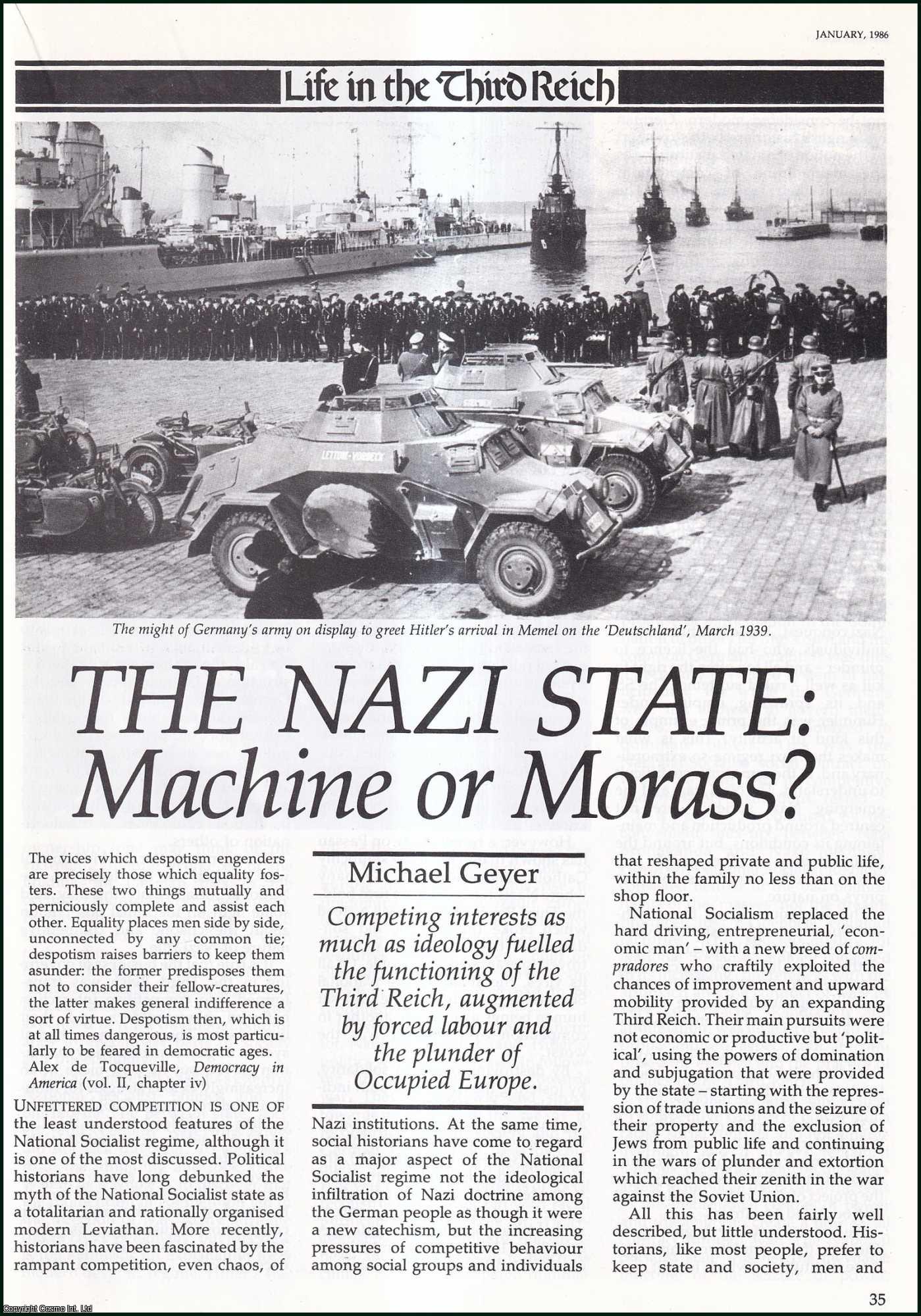 Michael Geyer - The Nazi State: Machine or Morass? An original article from History Today, 1986.