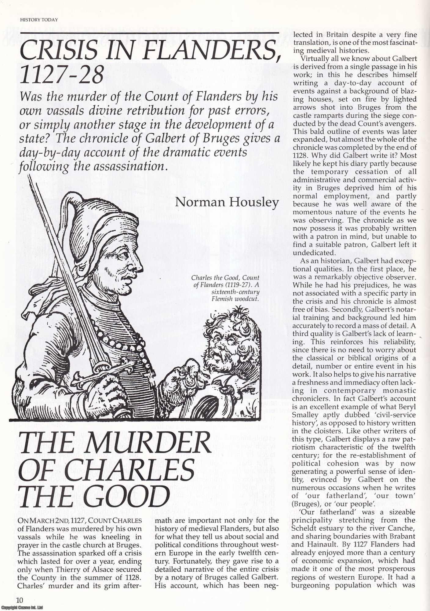 Norman Housley - Crisis in Flanders 1127-8: The Murder of Charles the Good. An original article from History Today, 1986.