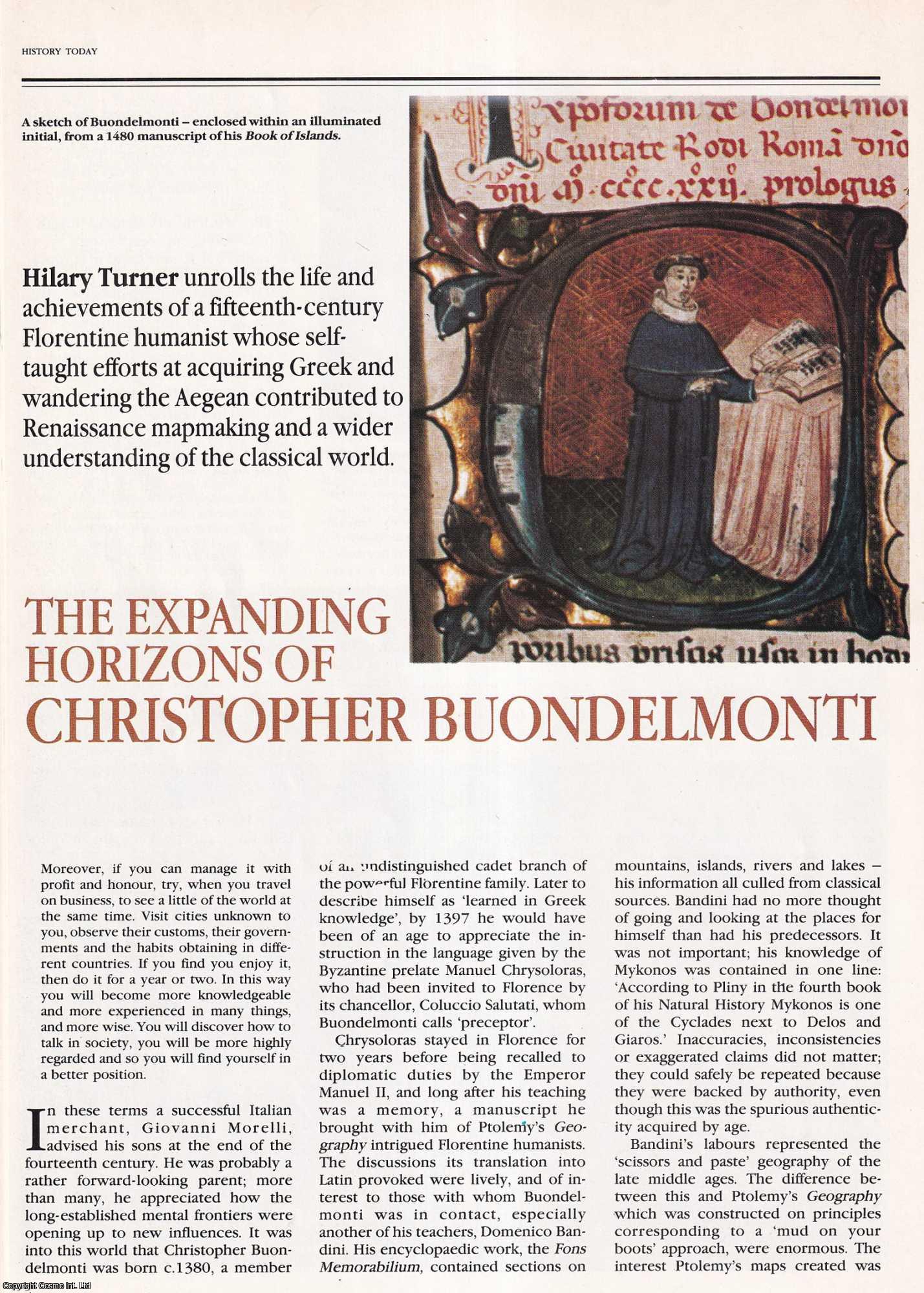 Hilary Turner - The Expanding Horizons of Christopher Buondelmonti; Fifteenth-Century Florentine Humanist. An original article from History Today, 1990.