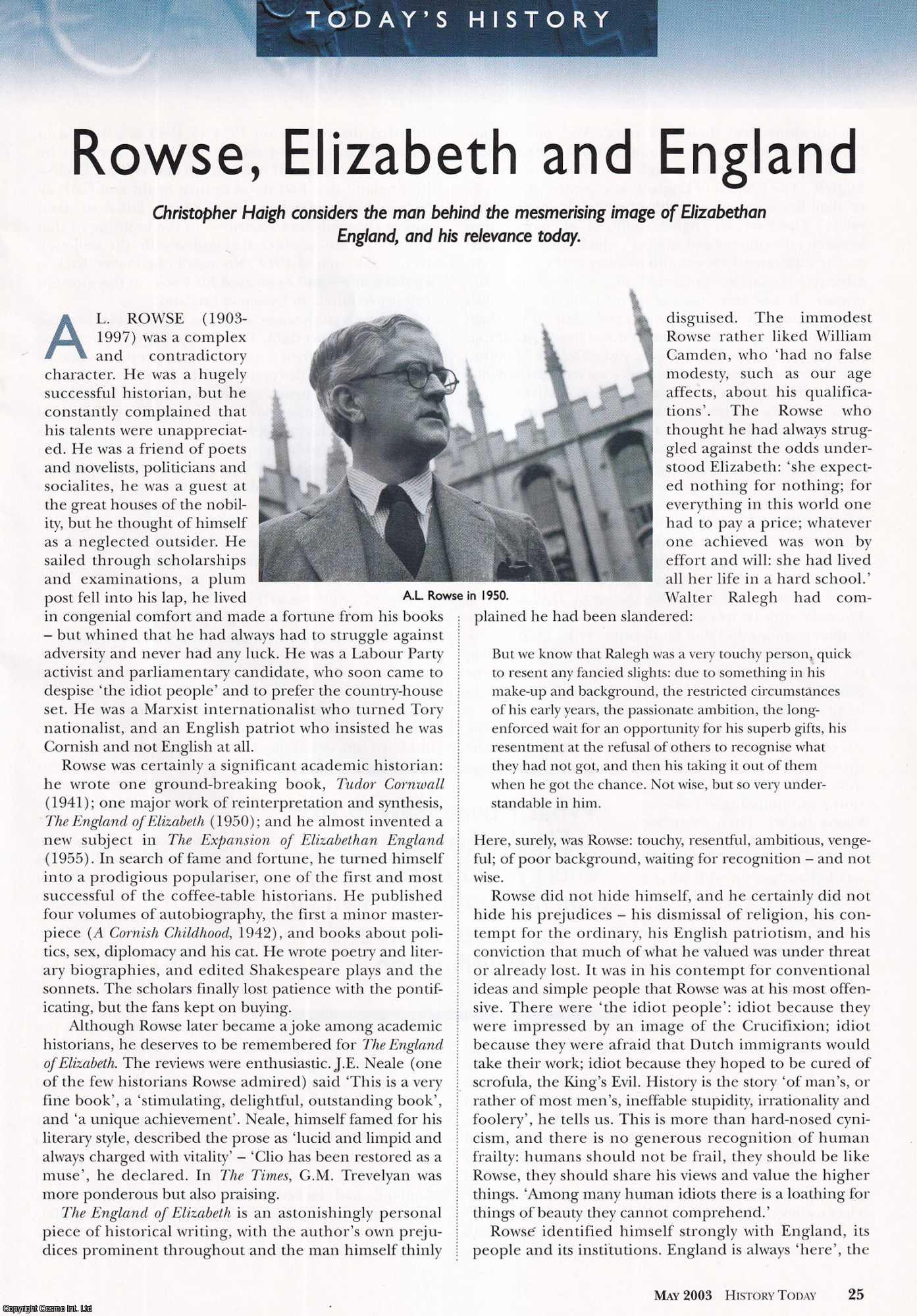 Christopher Haigh - Rowse, Elizabeth I and England: The Man behind the Mesmerising Image of Elizabethan England. An original article from History Today, 2003.