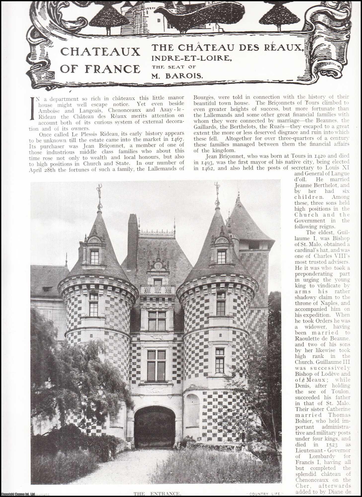 Chateaux of France - The Chateau des Reaux, Indre-et-Loire. The Seat of M. Barois. Several pictures and accompanying text, removed from an original issue of Country Life Magazine, 1917.