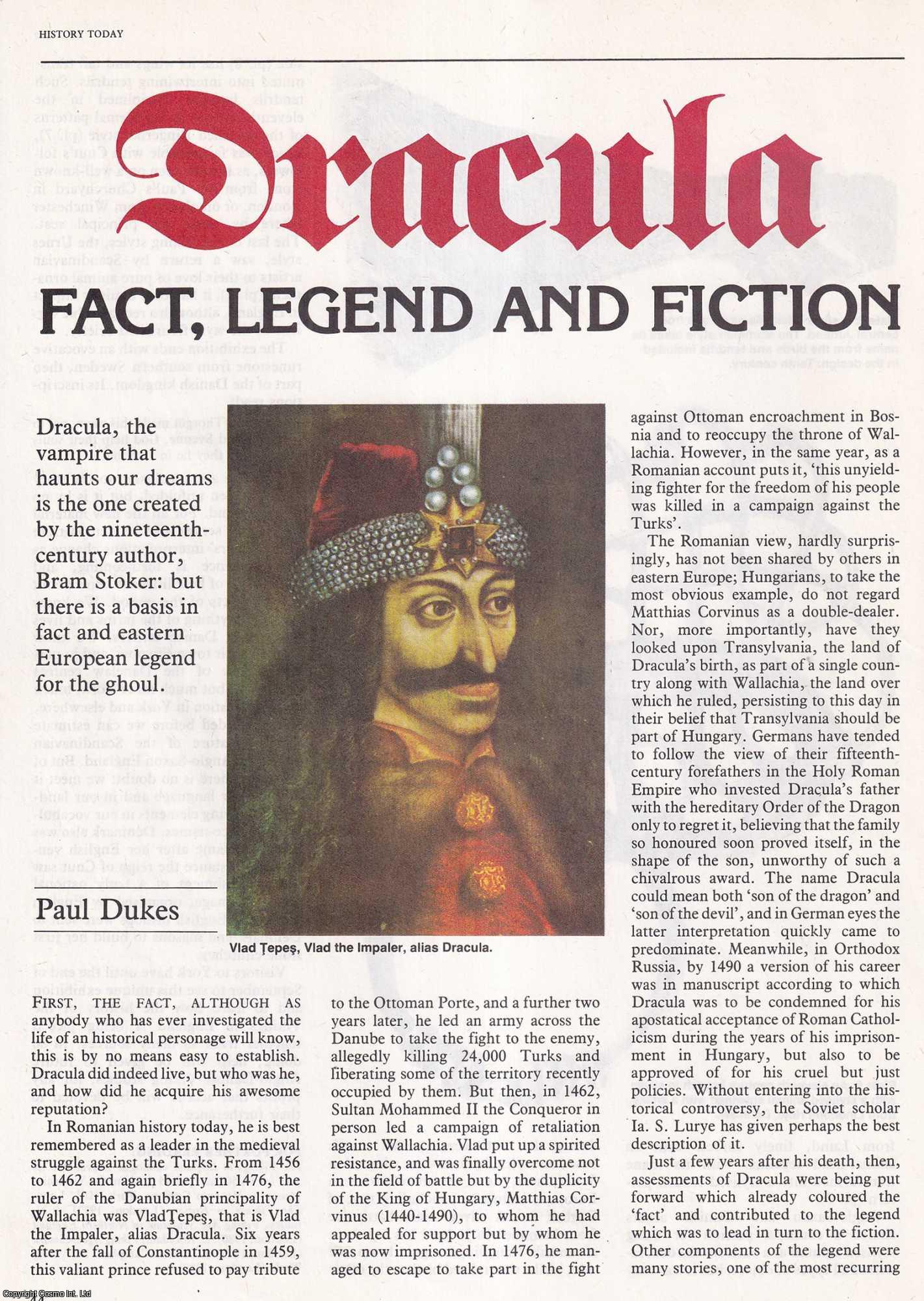 Paul Dukes - Dracula: Fact, Legend and Fiction. An original article from History Today, 1982.