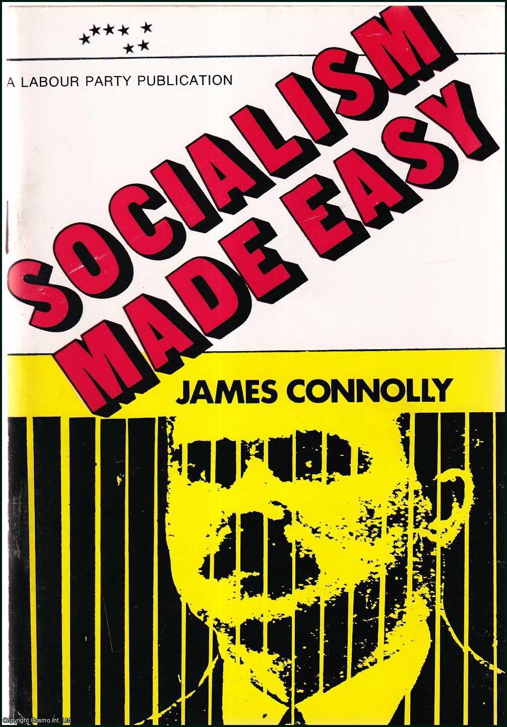James Connolly - Socialism Made Easy.
