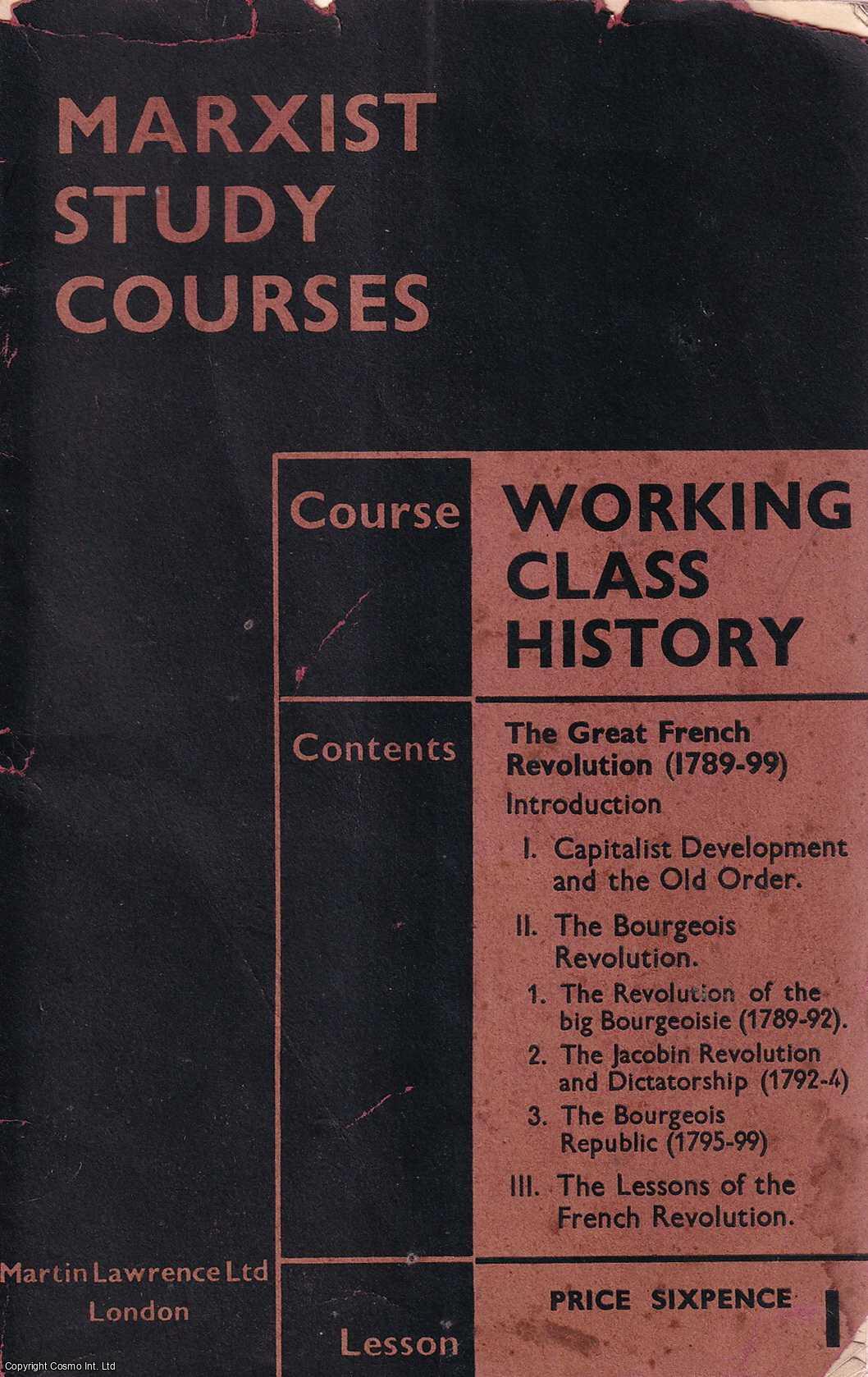 Marxist Study Courses - Working Class History: The Great French Revolution (1789-99). Marxist Study Courses No.2, Lesson 1.