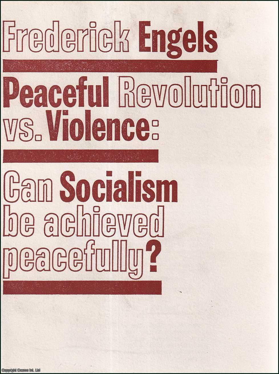 Frederick Engels - Peaceful Revolution vs. Violence: Can Socialism be Achieved Peacefully?