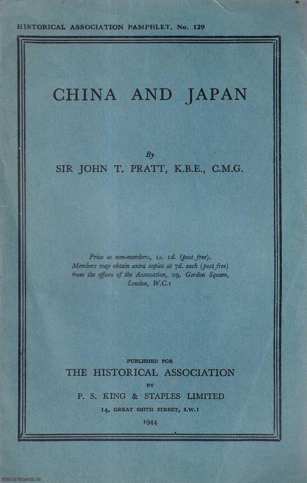 Sir John T. Pratt - China and Japan. Historical Association Pamphlet No. 129.