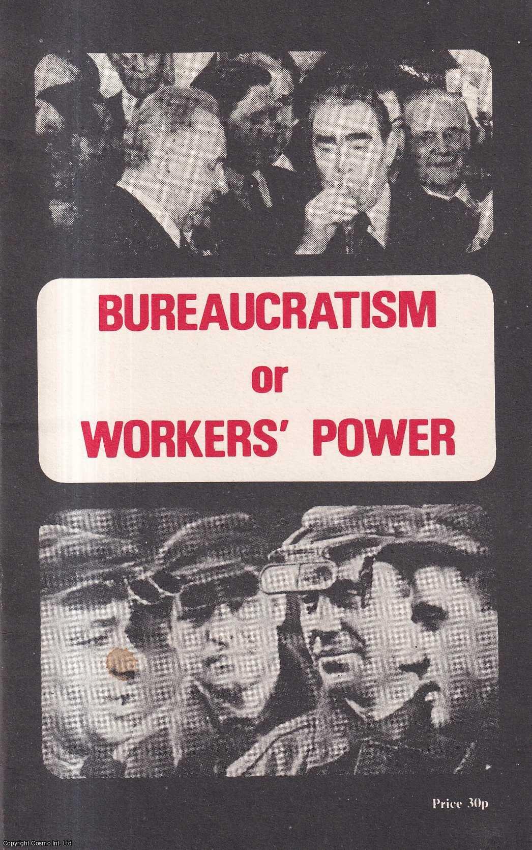 Roger Silverman and Ted Grant - Bureaucratism or Workers' Power.