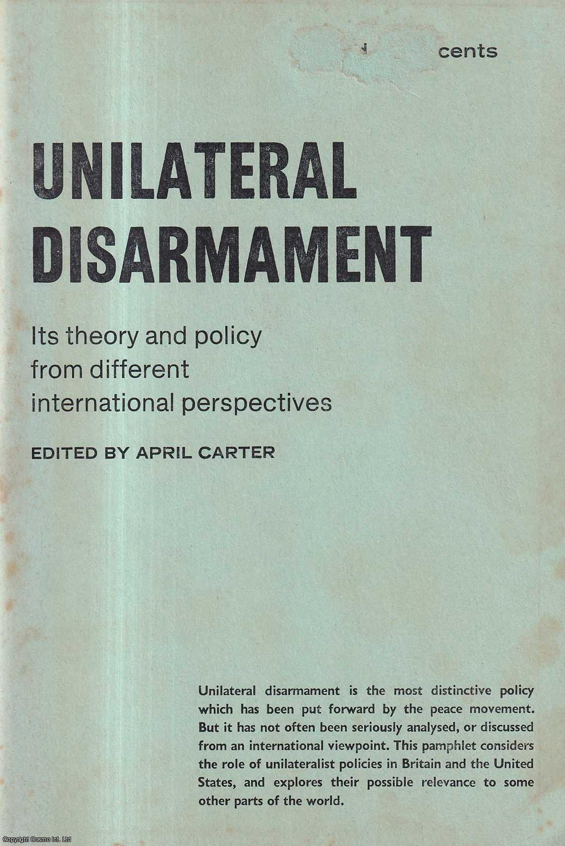 Edited by April Carter - Unilateral Disarmament. Published by Housmans c. 1965.