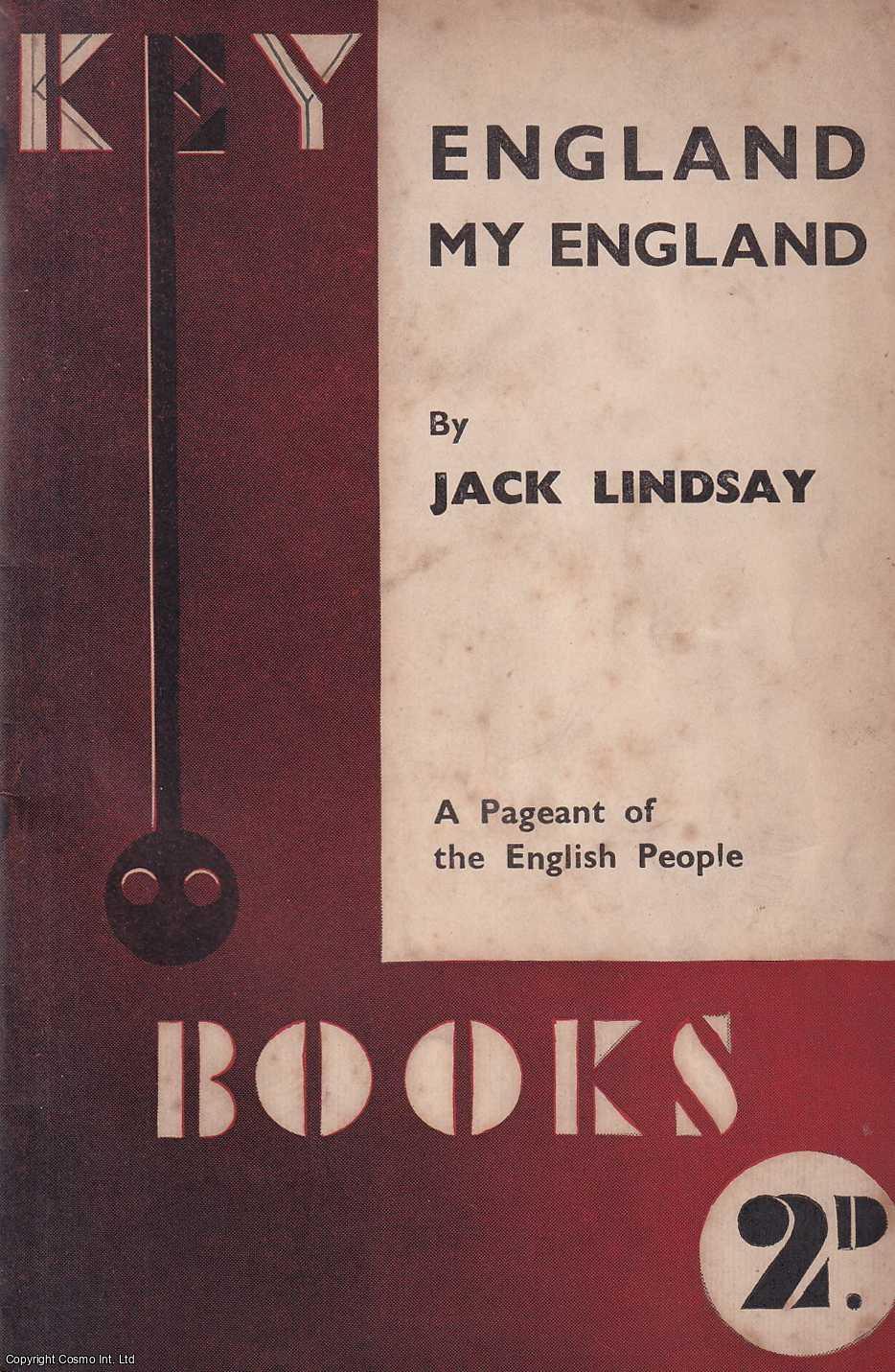 Jack Lindsay - England My England.... A Pageant of the English People. Key Books No. 2. Published by Fore Publications 1939.