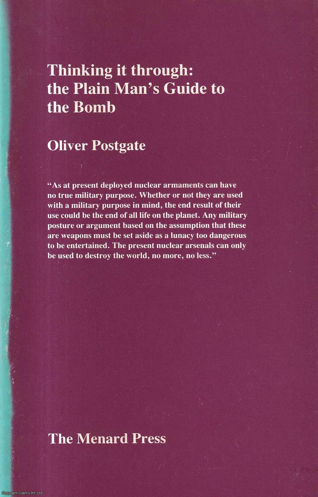 Oliver Postgate - Thinking it through: the Plain Man's Guide to the Bomb.