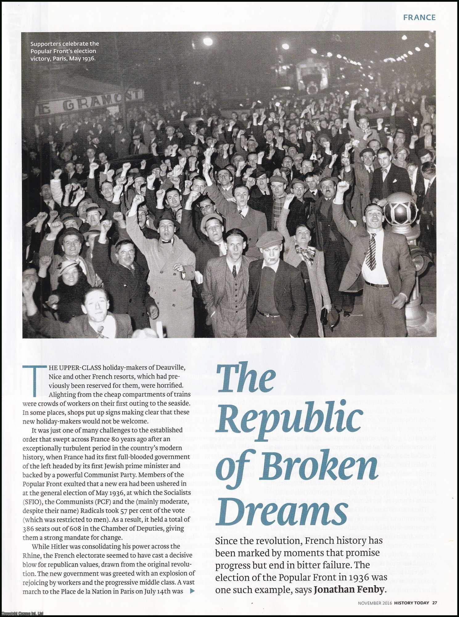 Jonathan Fenby - The Republic of Broken Dreams: The Election of the Popular Front in France, 1936. An original article from History Today magazine, 2016.
