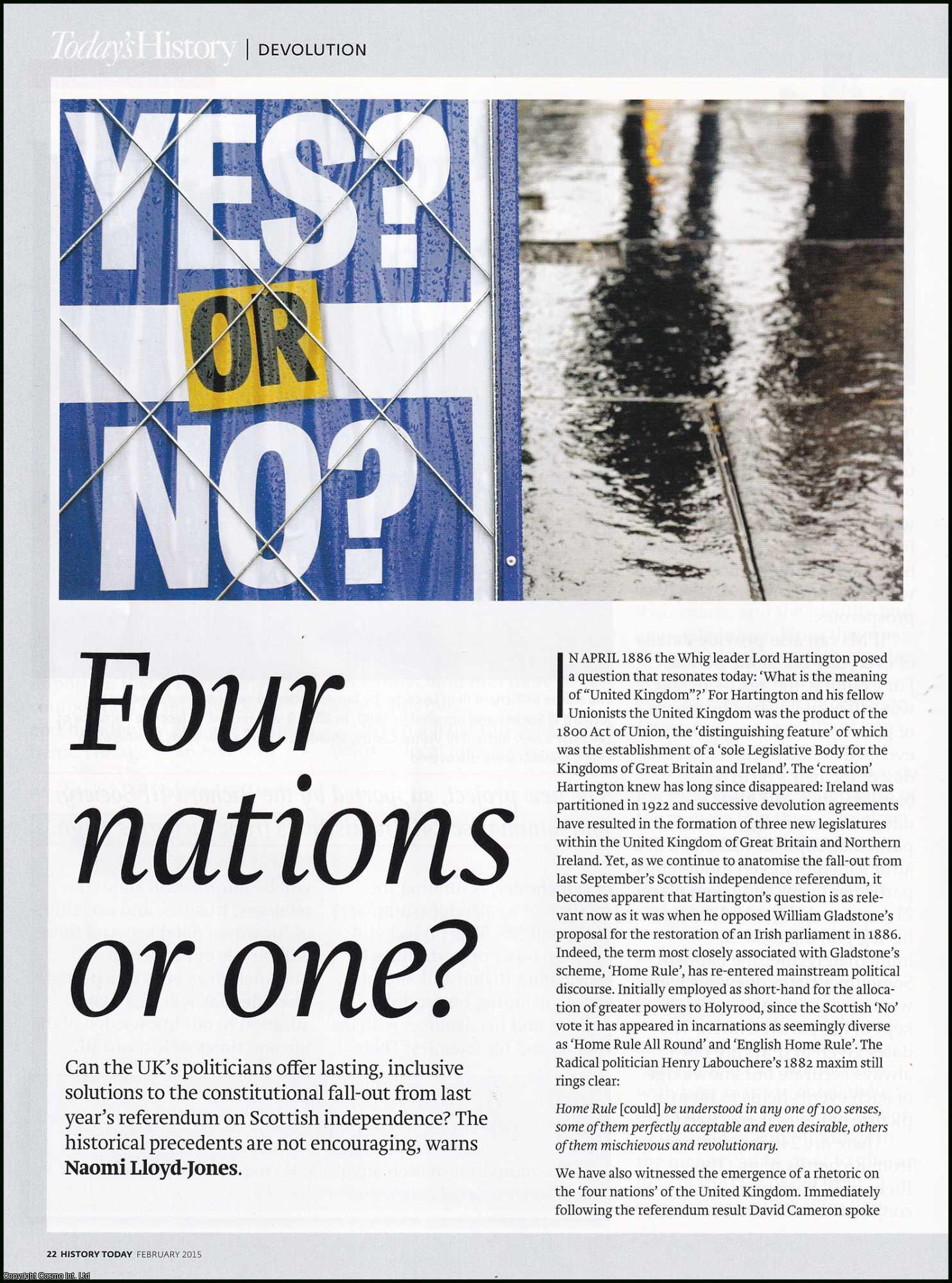 Naomi Lloyd-Jones - Devolution: Yes or No? Four Nations or One? An original article from History Today magazine, 2015.