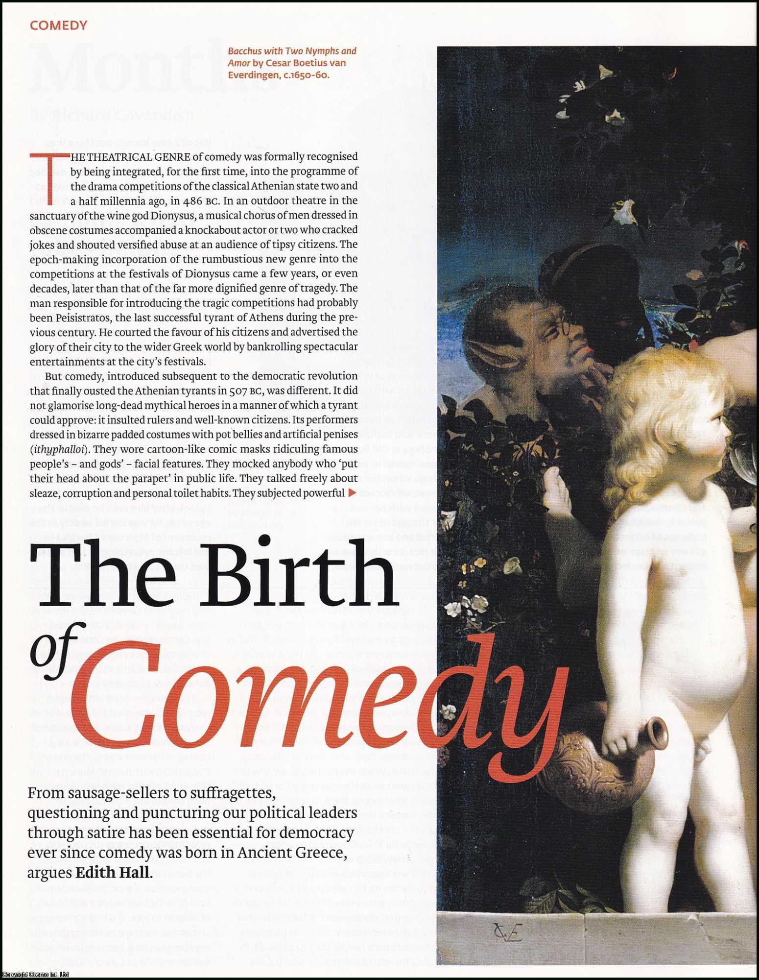 Edith Hall - The Birth of Comedy: Comic Satire, Invention of the Ancient Greeks. An original article from History Today magazine, 2015.