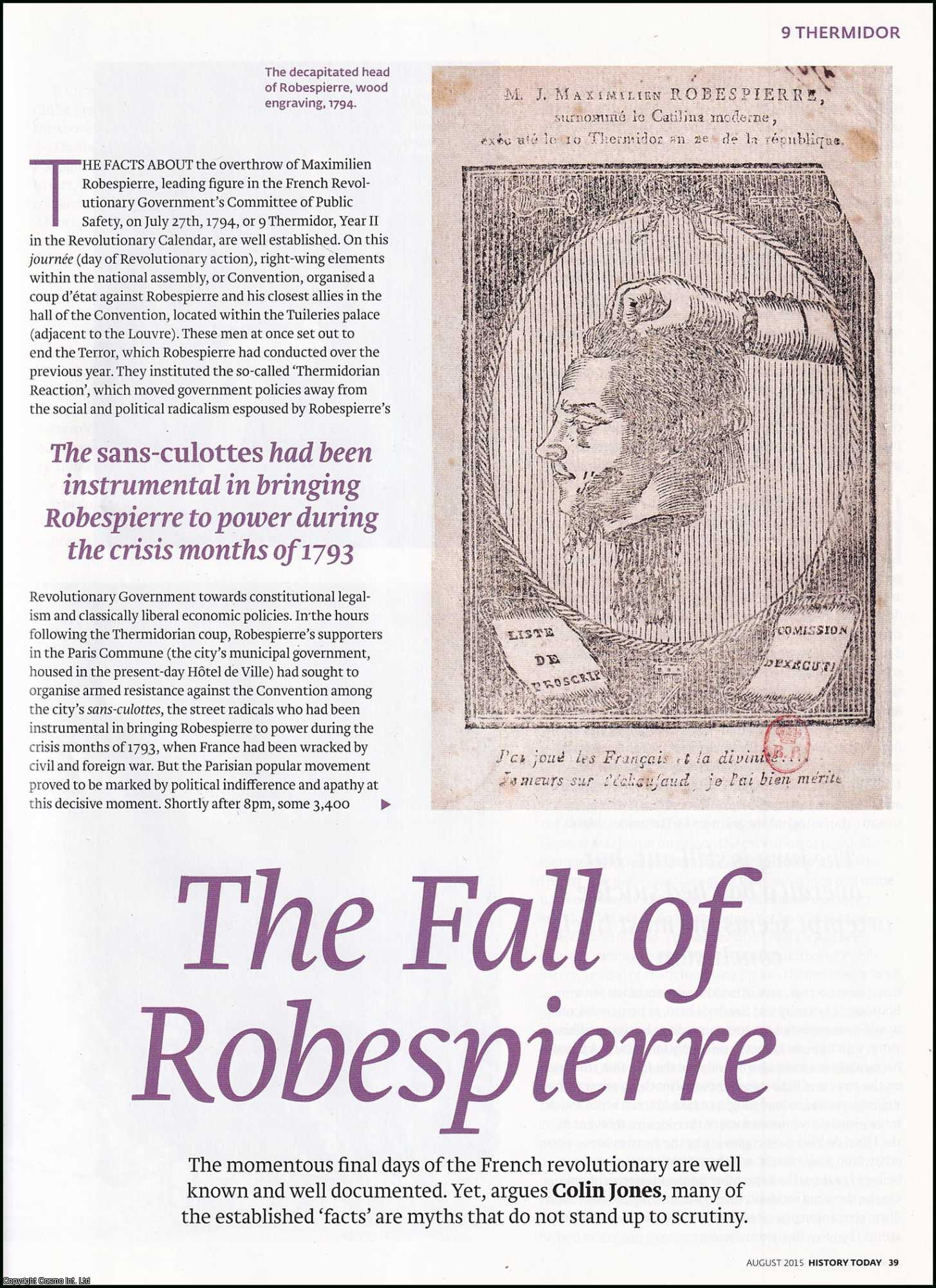Colin Jones - The Fall of Robespierre. An original article from History Today magazine, 2015.