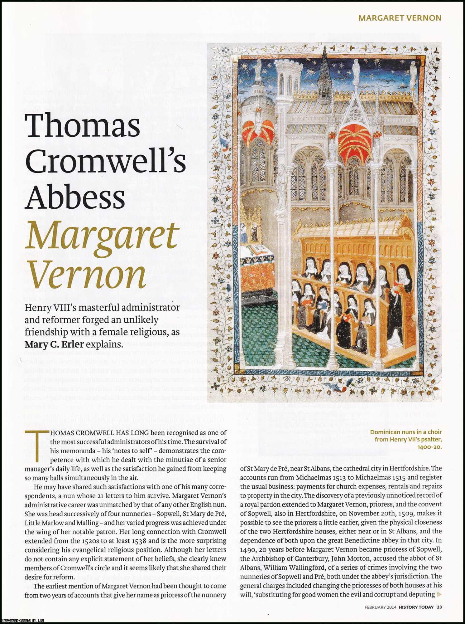 Mary C. Erler - Thomas Cromwell's Abbess, Margaret Vernon: An Unlikely Relationship during the English Reformation. An original article from History Today magazine, 2014.