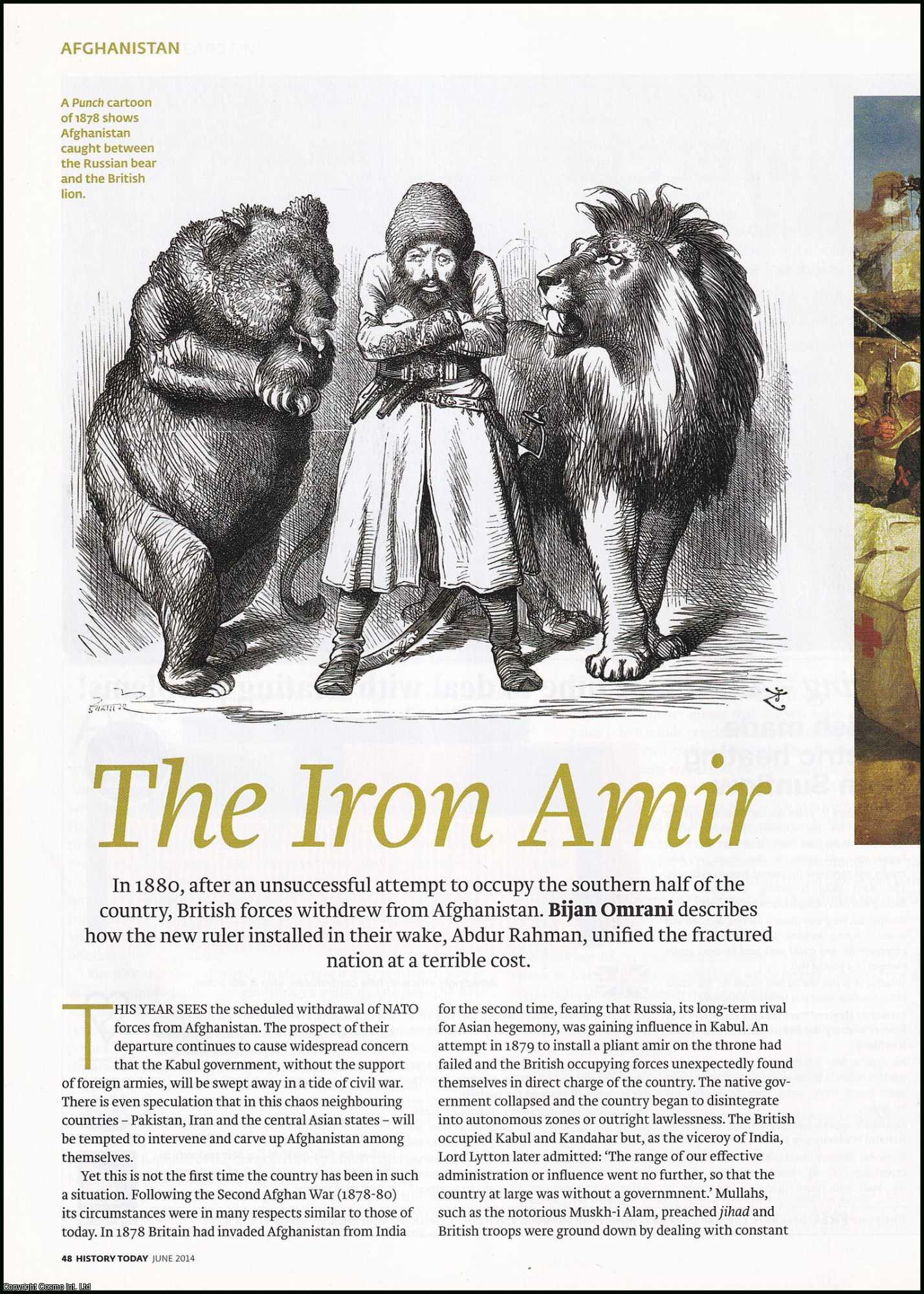 Bijan Omrani - Abdur Rahman, the Iron Amir: Uniting 1880s Afghanistan by Brutal Methods. An original article from History Today magazine, 2014.