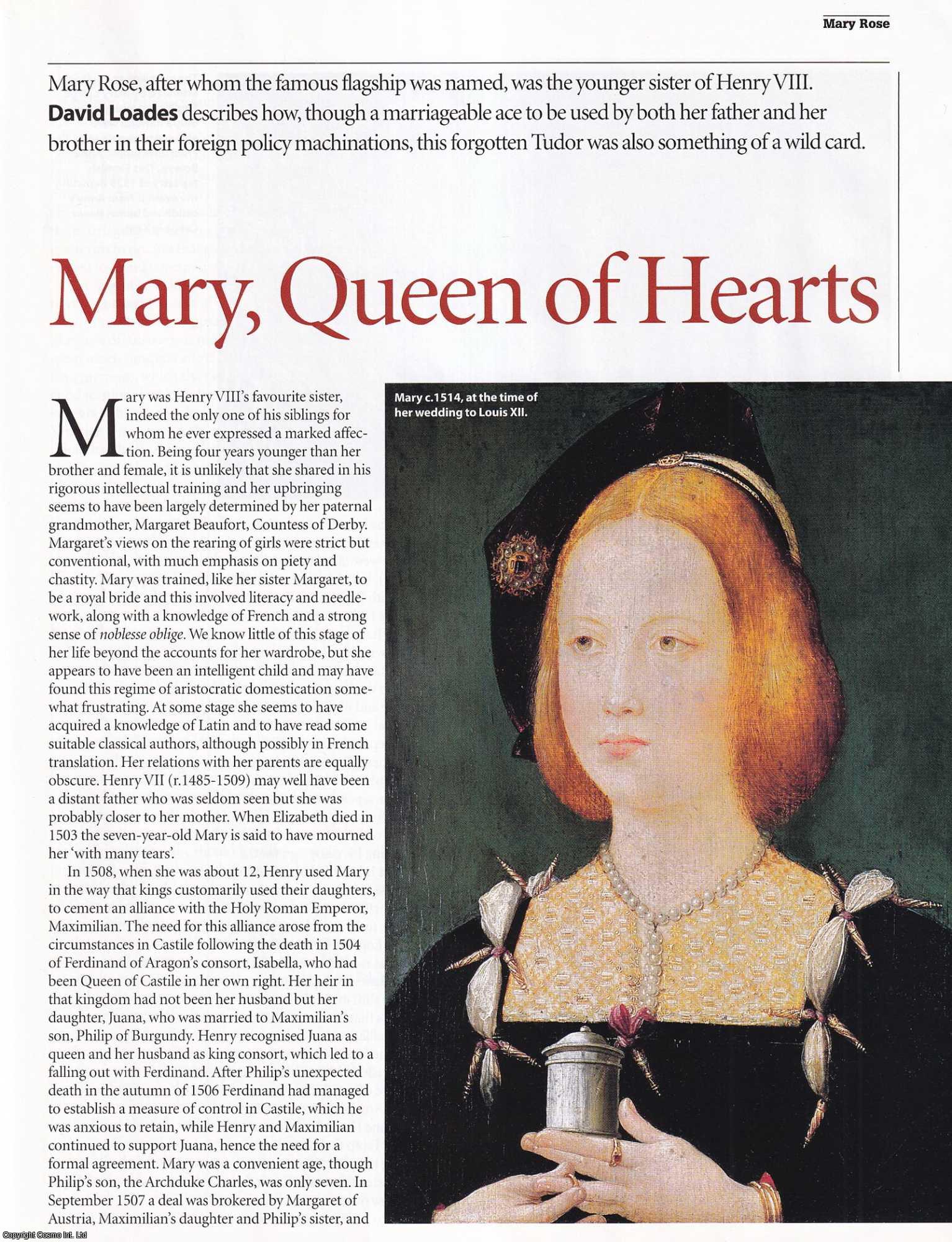 David Loades - Mary Rose: a Neglected Tudor, Younger Sister of Henry VIII. An original article from History Today magazine, 2012.
