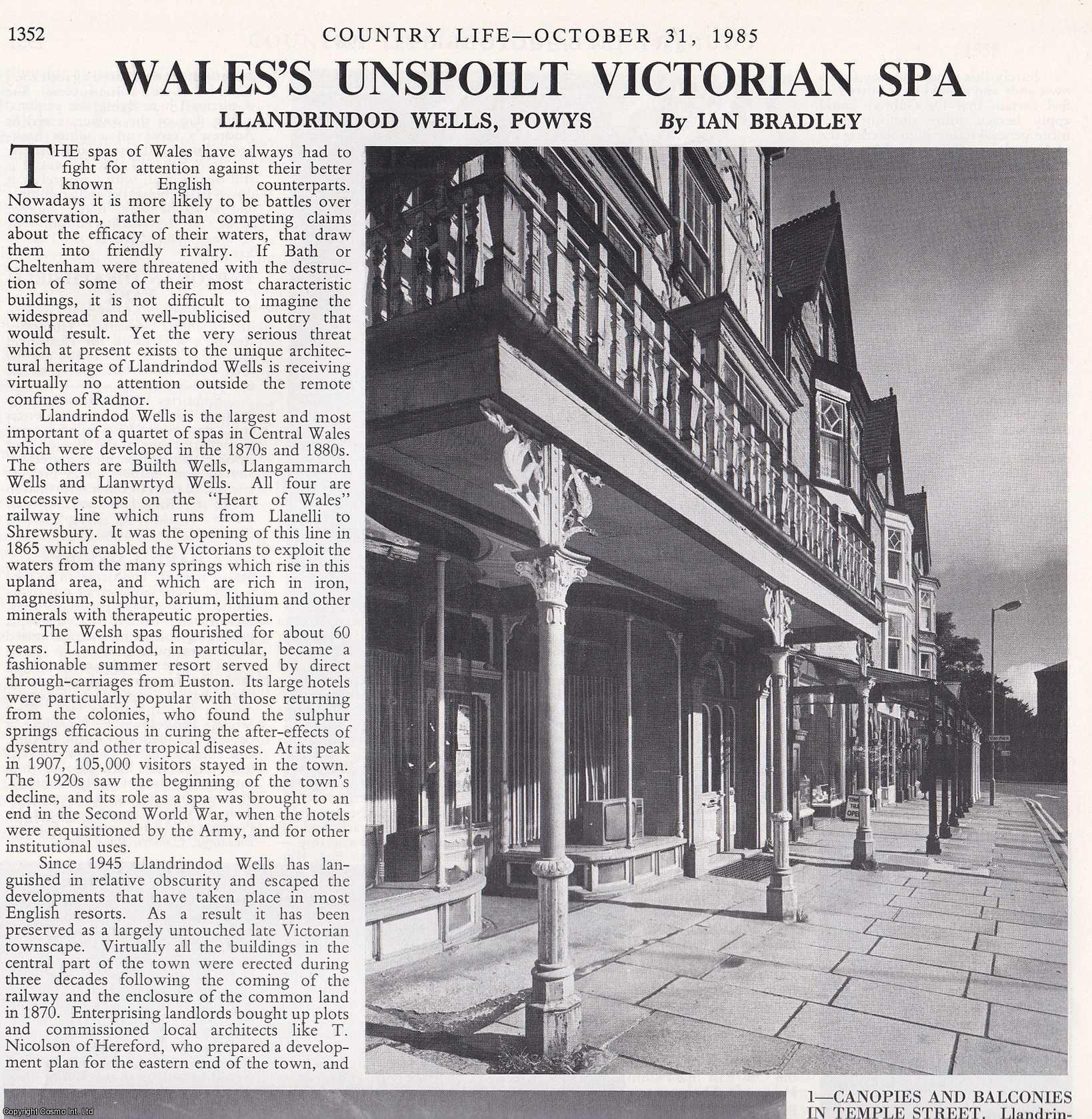 Ian Bradley - Llandrindod Wells,Powys: Wales' Unspoilt Victorian Spa. Several pictures and accompanying text, removed from an original issue of Country Life Magazine, 1985.