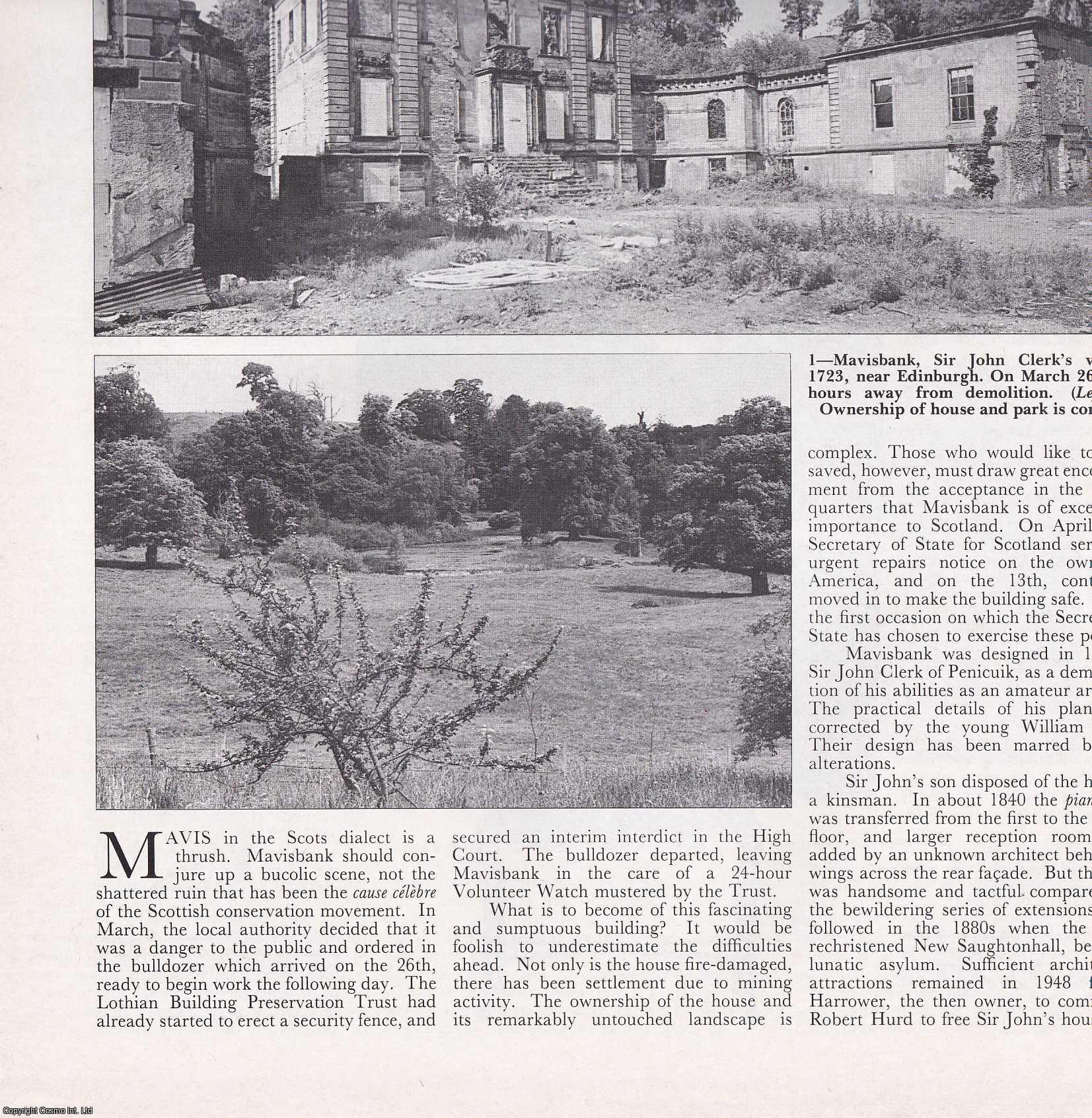 Ian Gow - Mavisbank, Midlothian: Sir John Clerk's Villa, near Edinburgh, Saved from Demolition. Several pictures and accompanying text, removed from an original issue of Country Life Magazine, 1987.