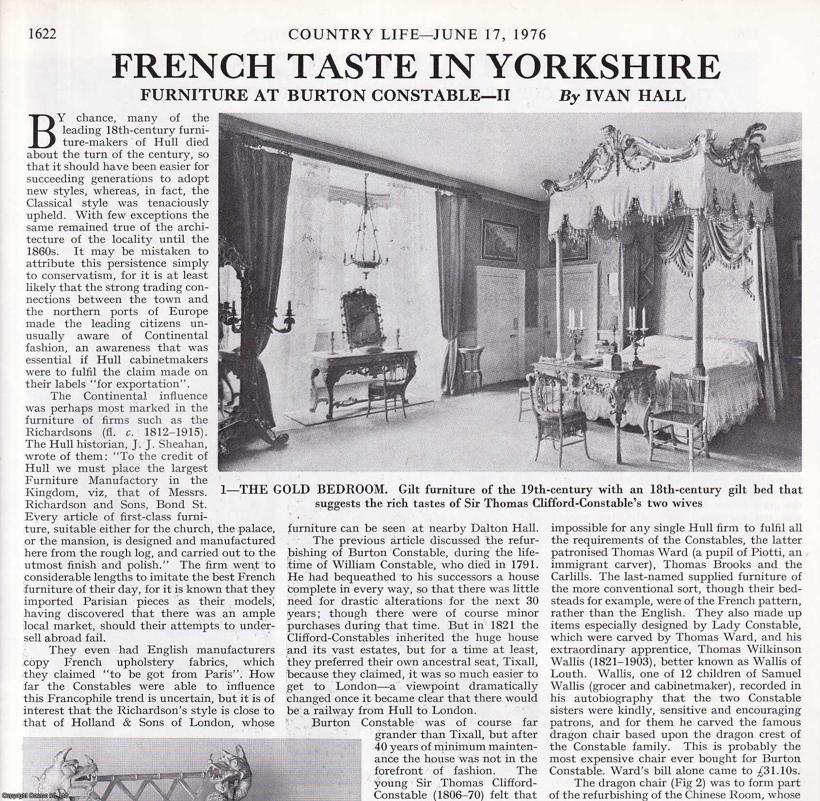 Ivan Hall - Furniture at Burton Constable: French Taste in Yorkshire. Several pictures and accompanying text, removed from an original issue of Country Life Magazine, 1976.