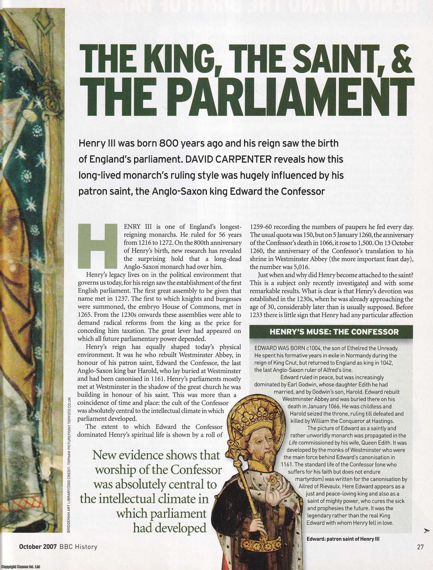 David Carpenter - Henry III: How His Long Reign was Influenced by His Patron Saint Edward the Confessor. An original article from BBC History Magazine, 2007.