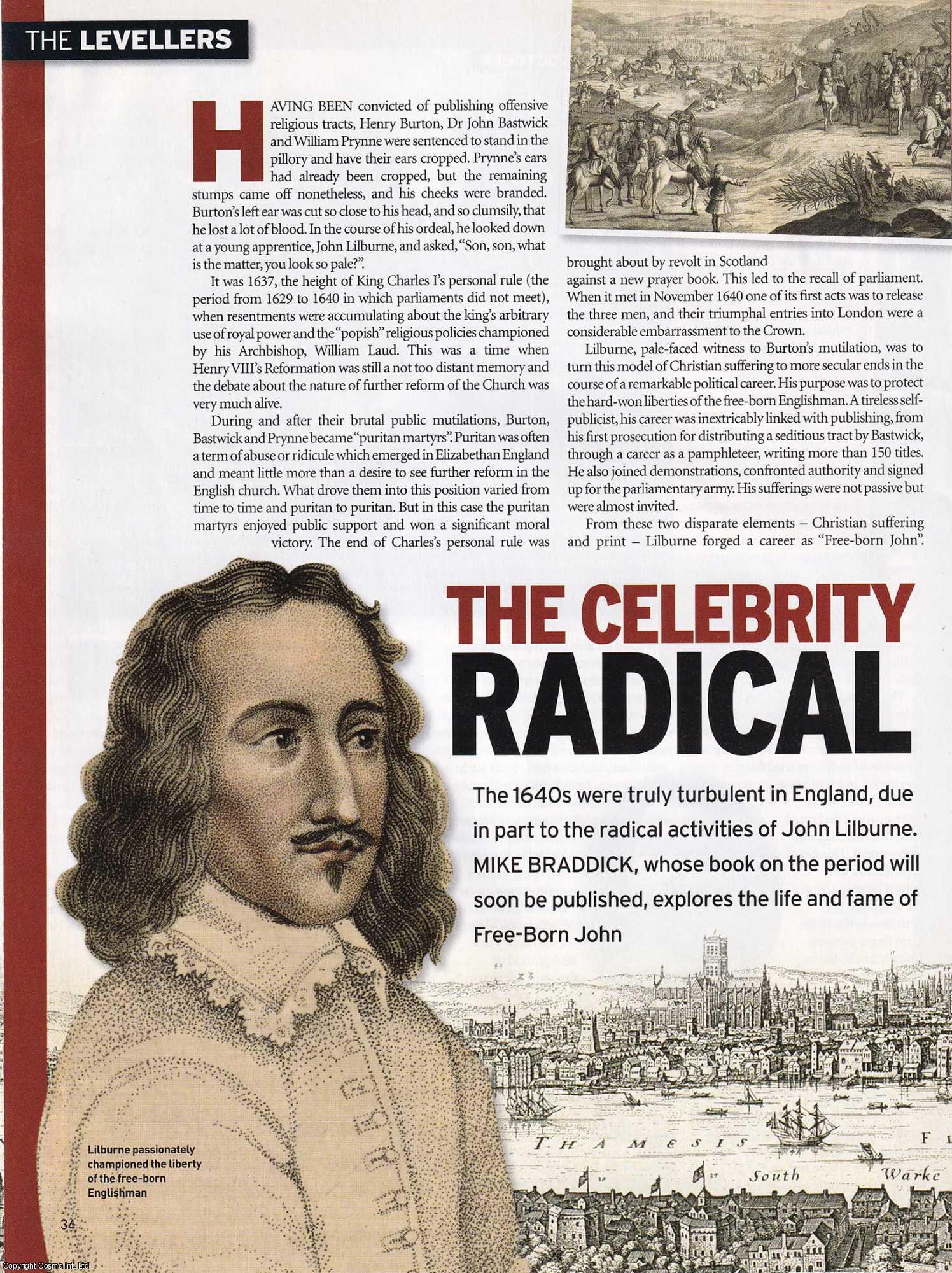 Mike Braddick - Free-Born John, the Celebrity Radical: The Life and Fame of John Lilburne (1614-1657), English Political Leveller. An original article from BBC History Magazine, 2007.