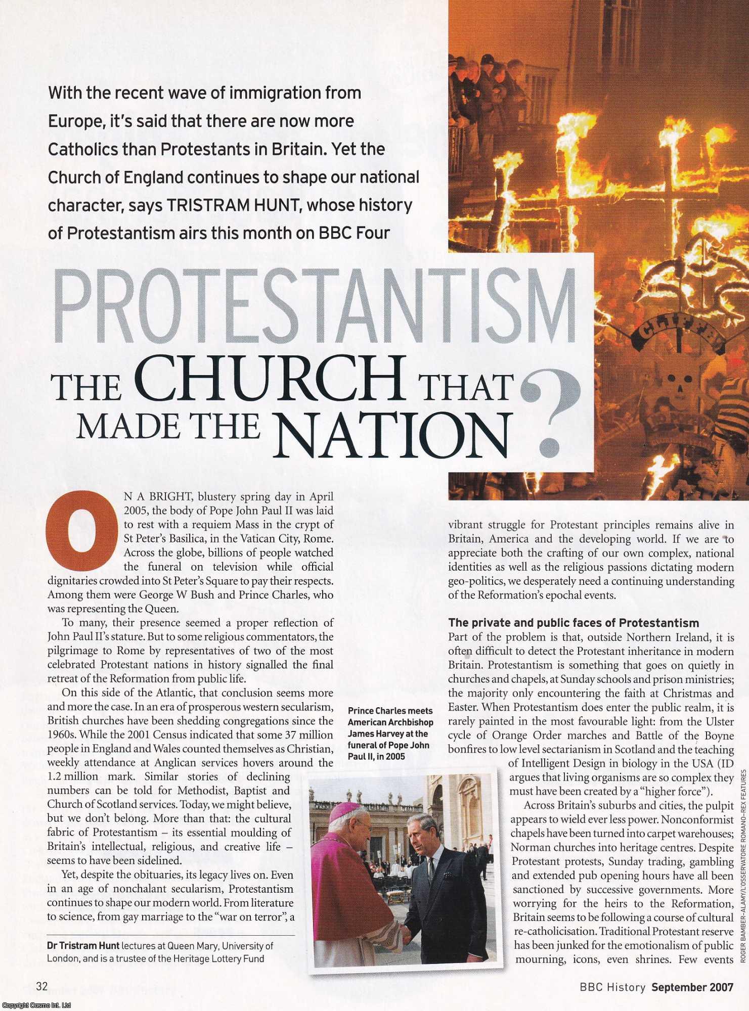 Tristram Hunt - Protestantism, the Church that Made the Nation? An original article from BBC History Magazine, 2007.