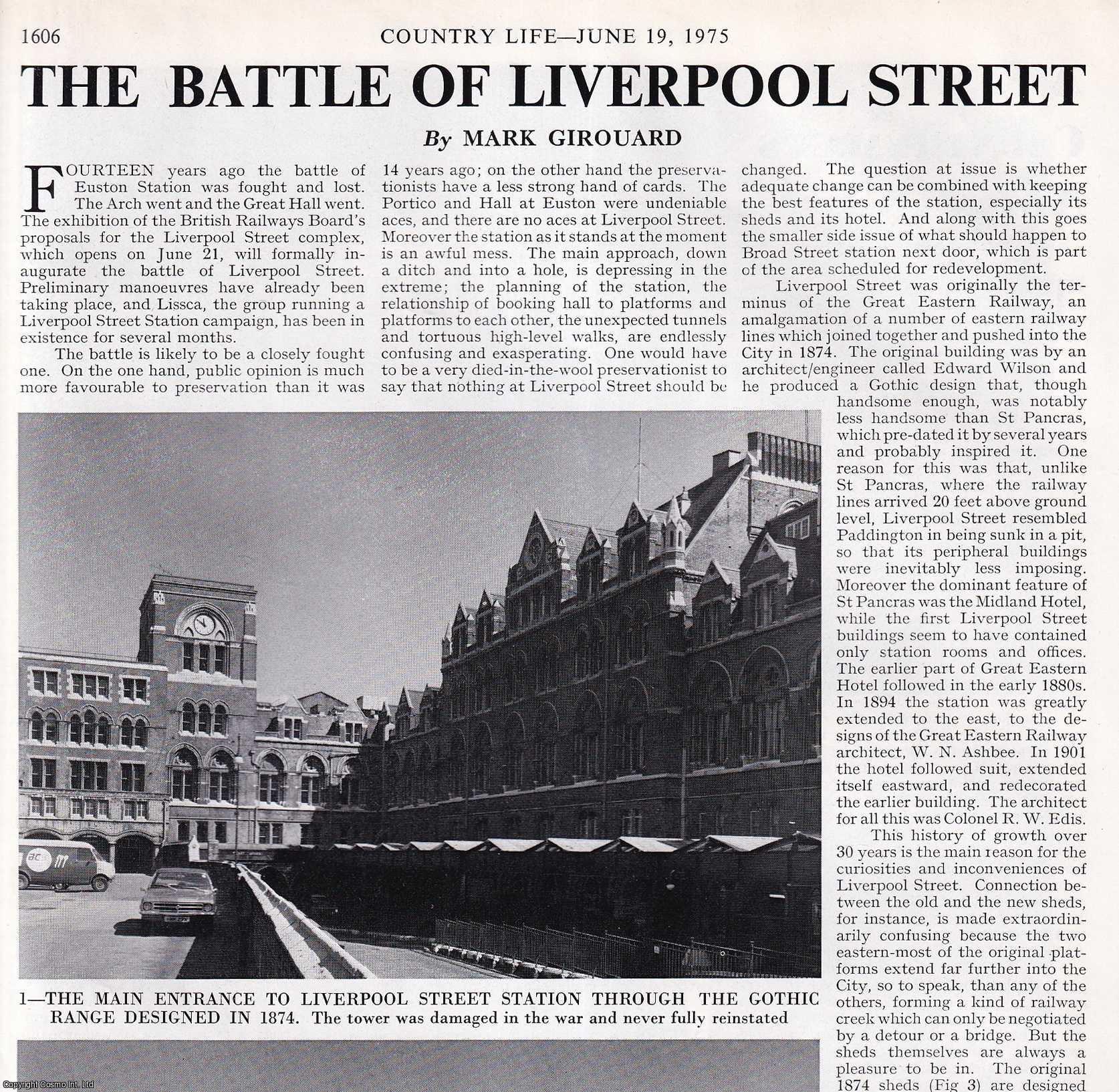Mark Girouard - The Battle of Liverpool Street Station, London. Several pictures and accompanying text, removed from an original issue of Country Life Magazine, 1975.