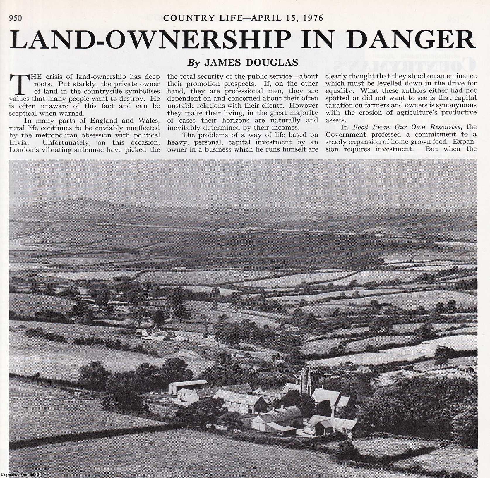 James Douglas - Land-Ownership in Danger. Symbol of values many people want to see destroyed. Several pictures and accompanying text, removed from an original issue of Country Life Magazine, 1976.