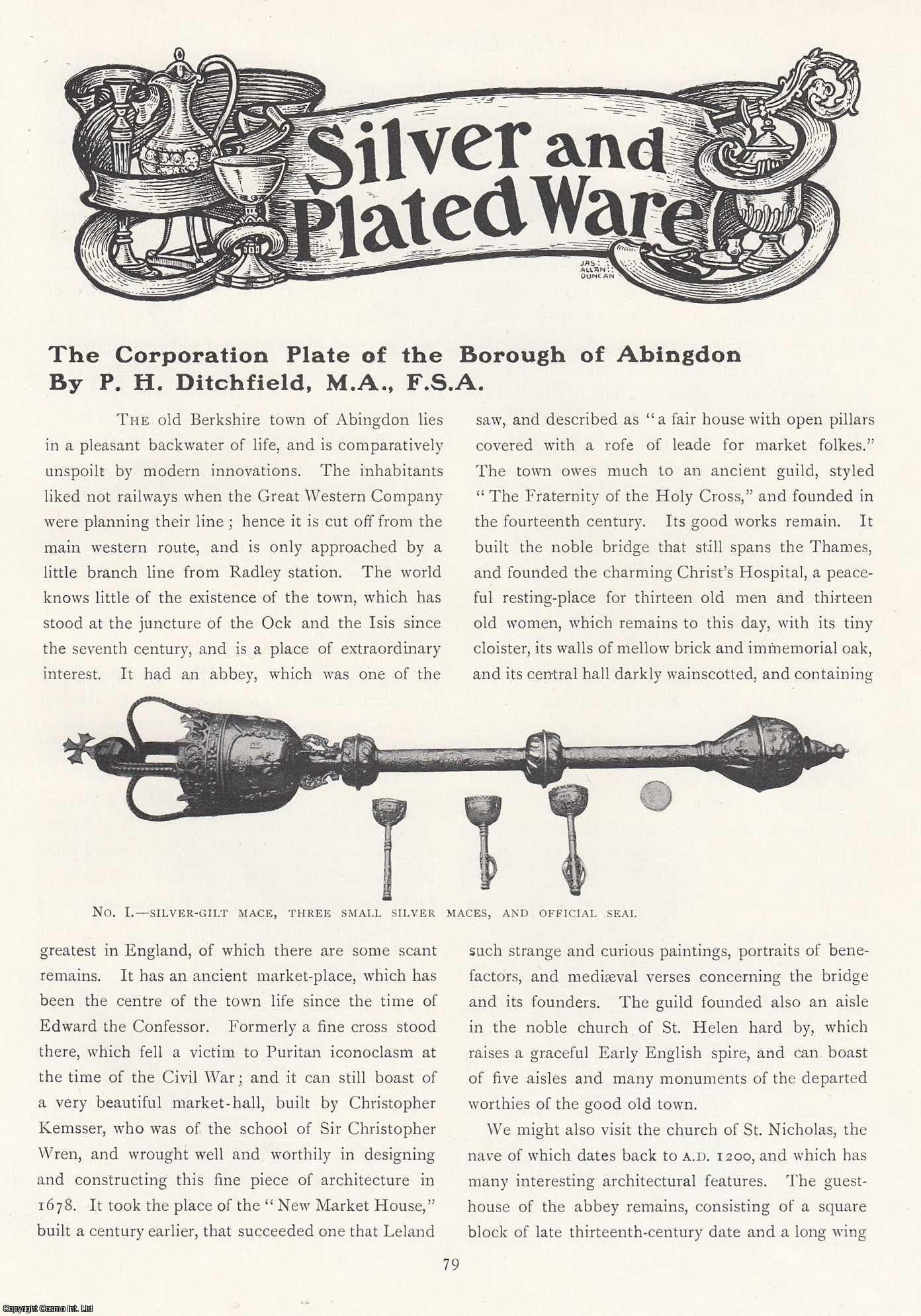 P.H. Ditchfield - The Corporation Plate (Silver and Plated Ware) of the Borough of Abingdon, Berkshire. An original article from The Connoisseur, 1915.